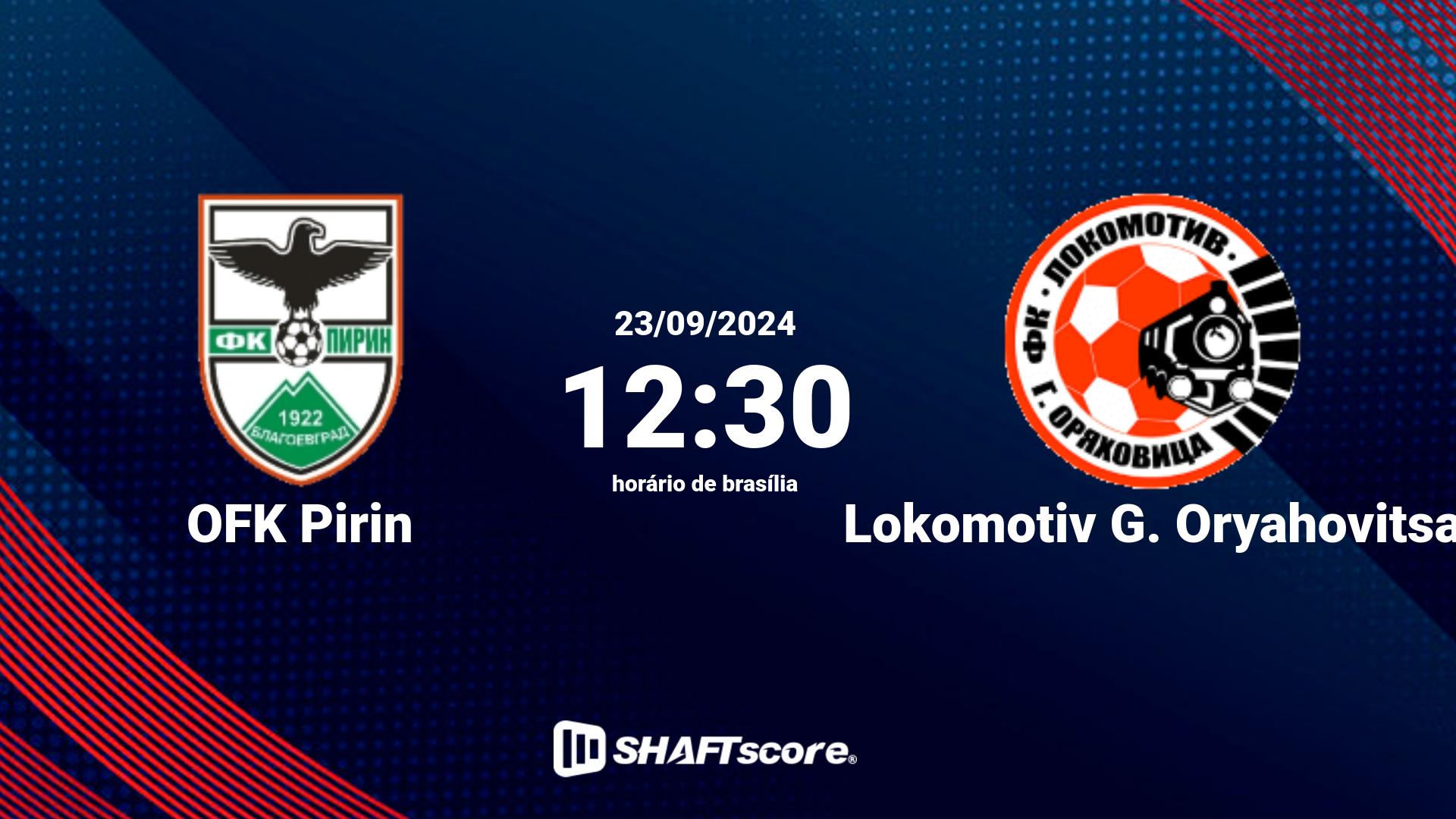 Estatísticas do jogo OFK Pirin vs Lokomotiv G. Oryahovitsa 23.09 12:30