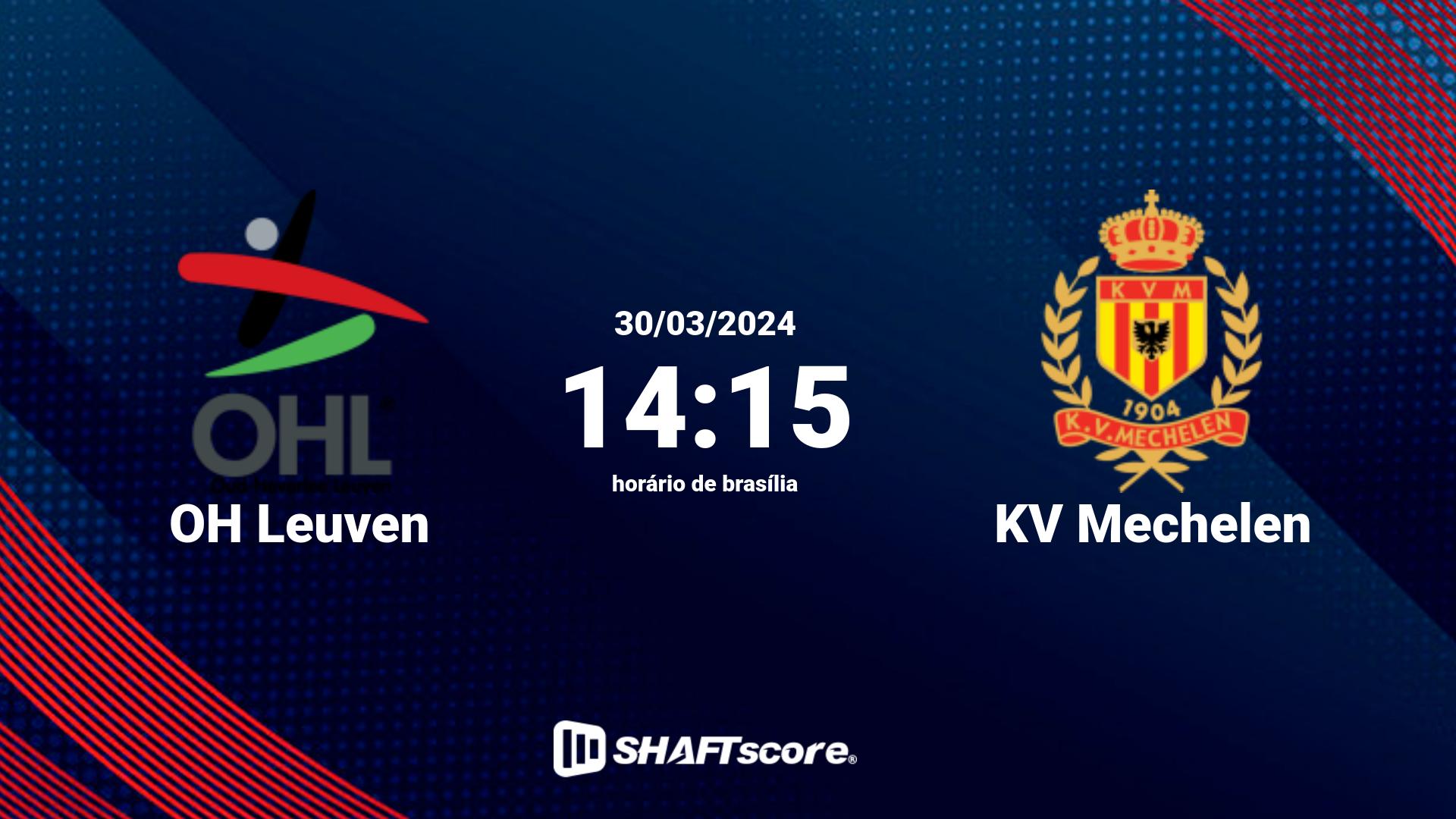 Estatísticas do jogo OH Leuven vs KV Mechelen 30.03 14:15