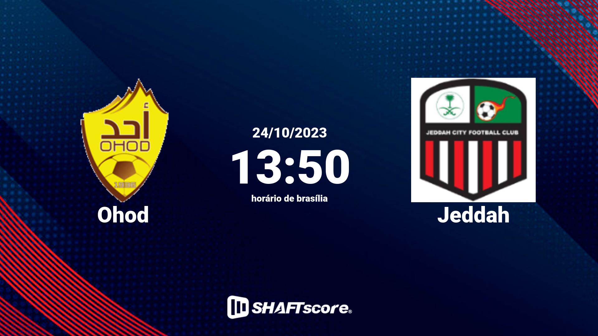 Estatísticas do jogo Ohod vs Jeddah 24.10 13:50