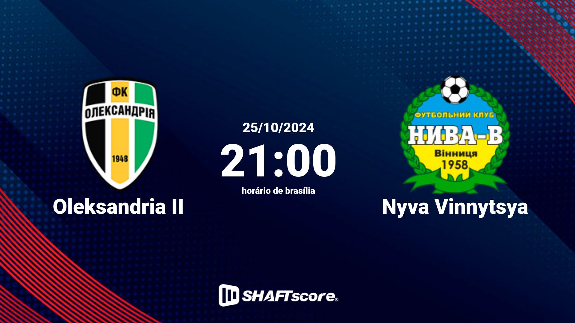 Estatísticas do jogo Oleksandria II vs Nyva Vinnytsya 25.10 21:00