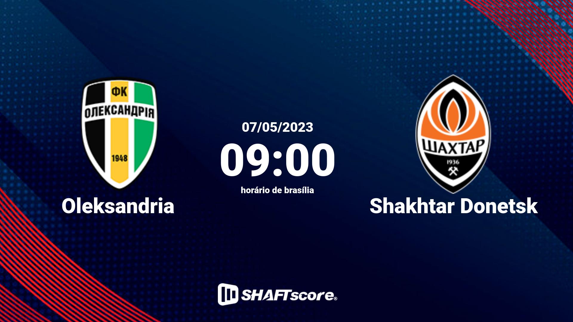 Estatísticas do jogo Oleksandria vs Shakhtar Donetsk 07.05 09:00