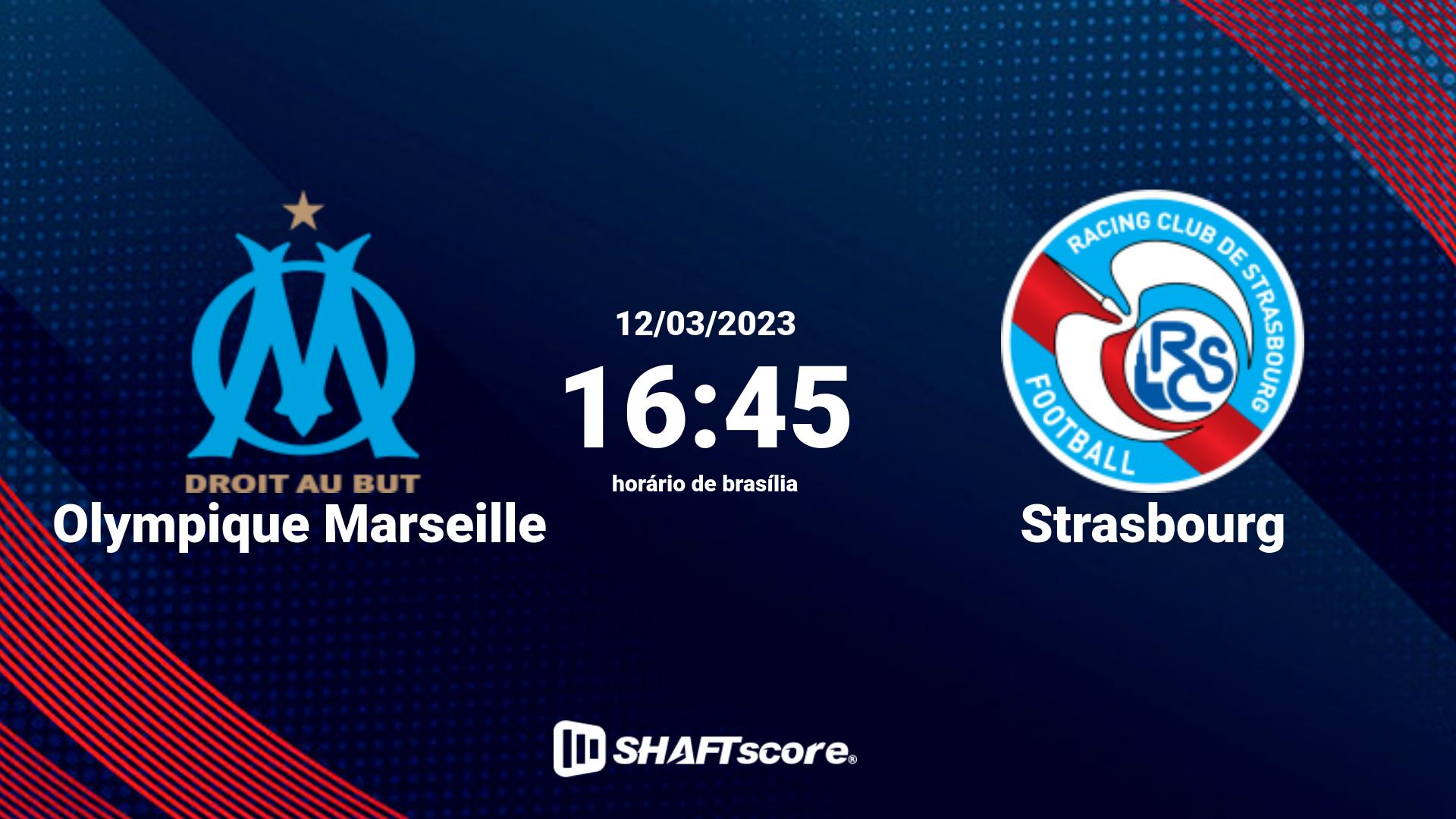 Estatísticas do jogo Olympique Marseille vs Strasbourg 12.03 16:45