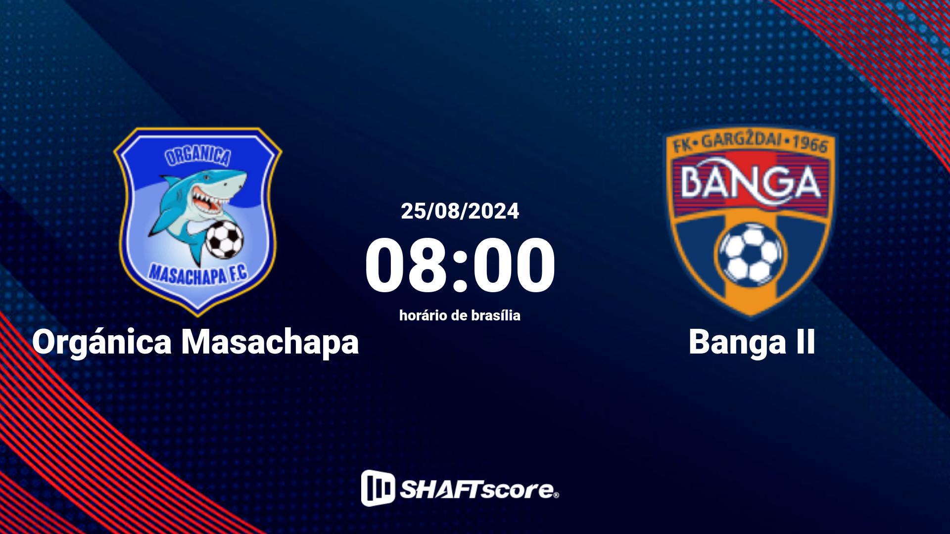 Estatísticas do jogo Orgánica Masachapa vs Banga II 25.08 08:00