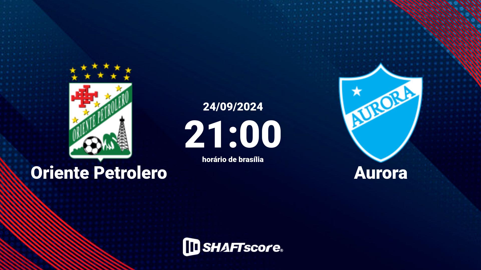 Estatísticas do jogo Oriente Petrolero vs Aurora 24.09 21:00