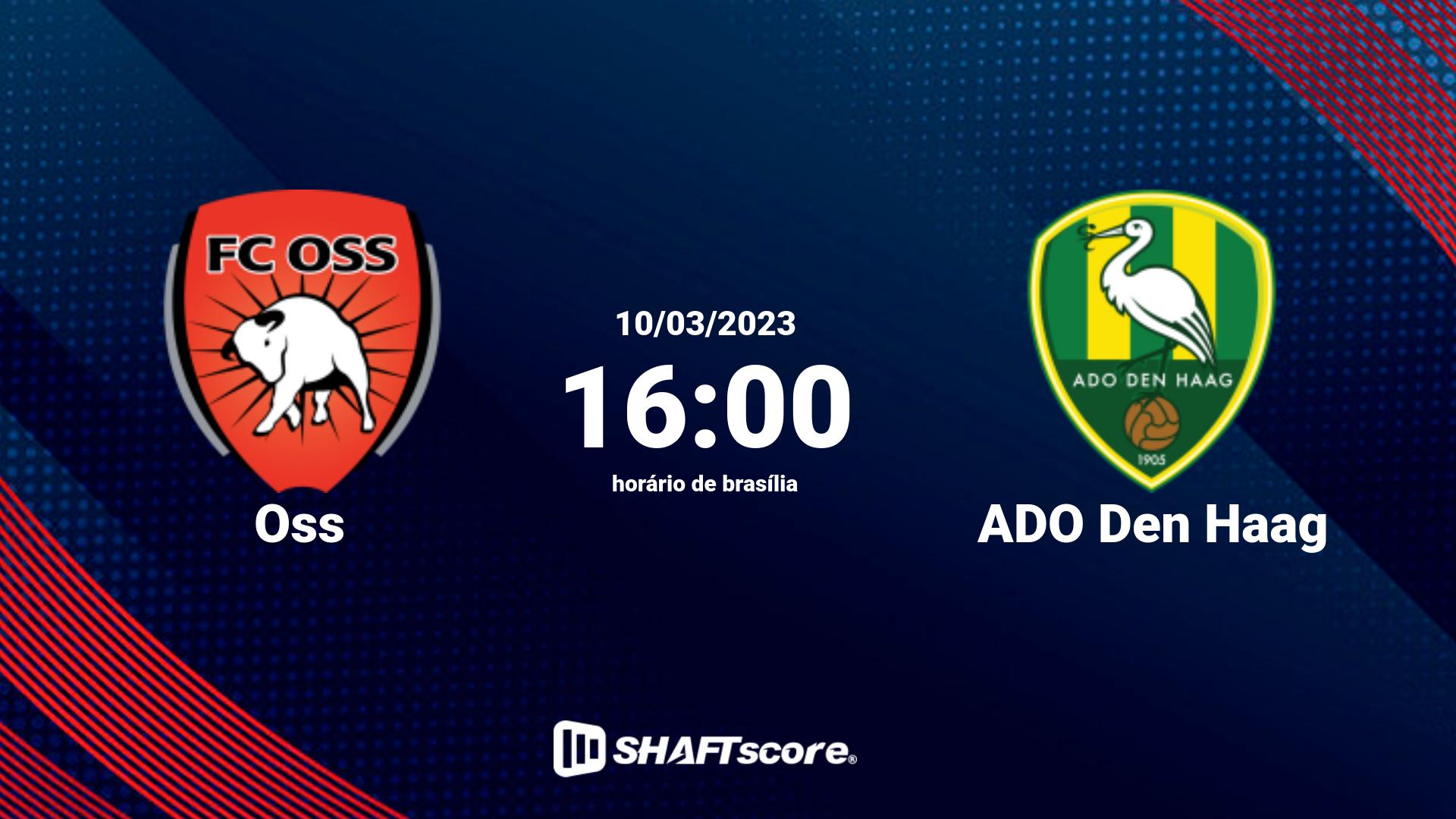 Estatísticas do jogo Oss vs ADO Den Haag 10.03 16:00