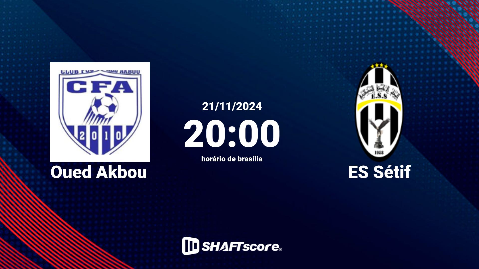 Estatísticas do jogo Oued Akbou vs ES Sétif 21.11 20:00