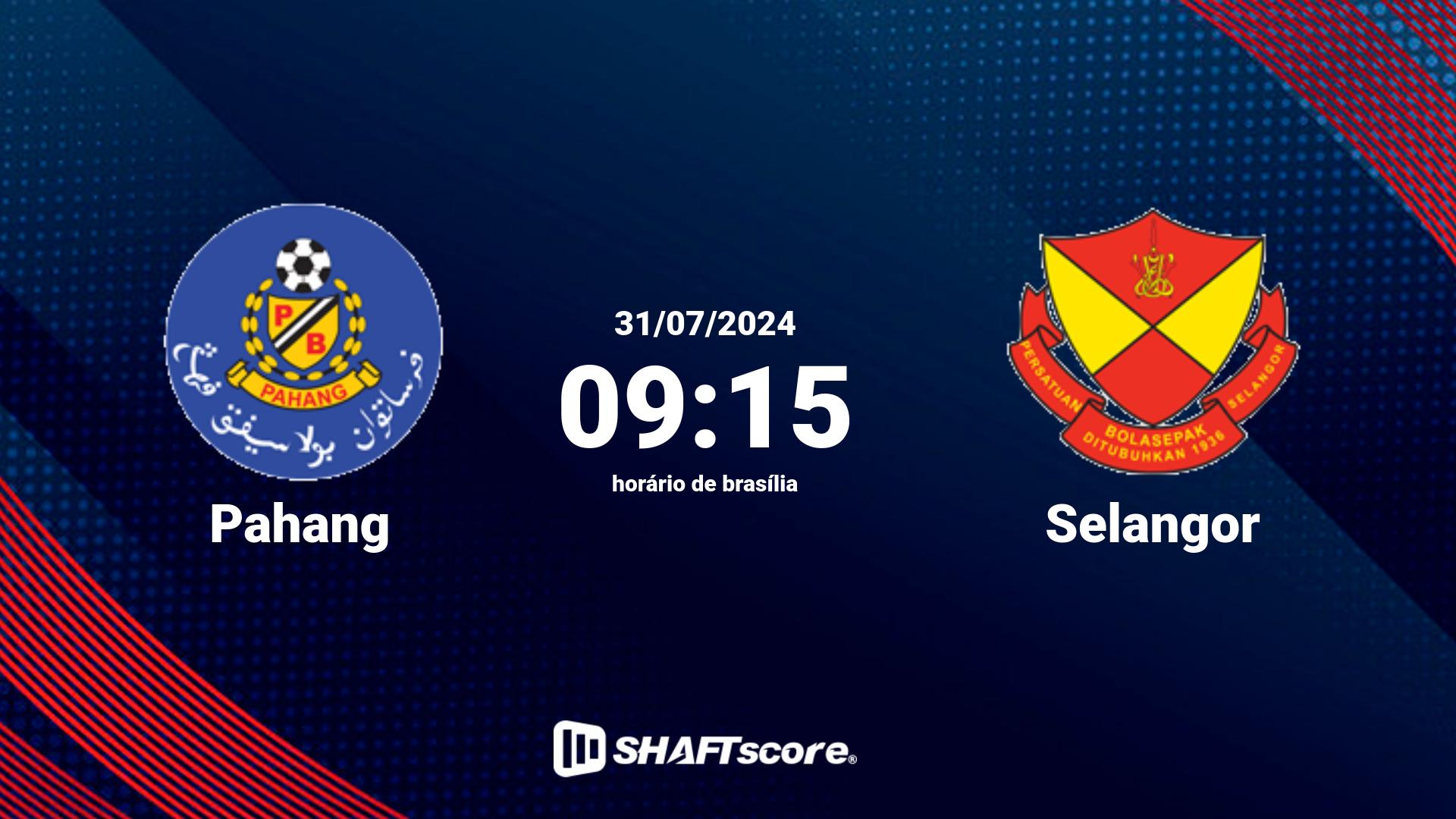 Estatísticas do jogo Pahang vs Selangor 31.07 09:15