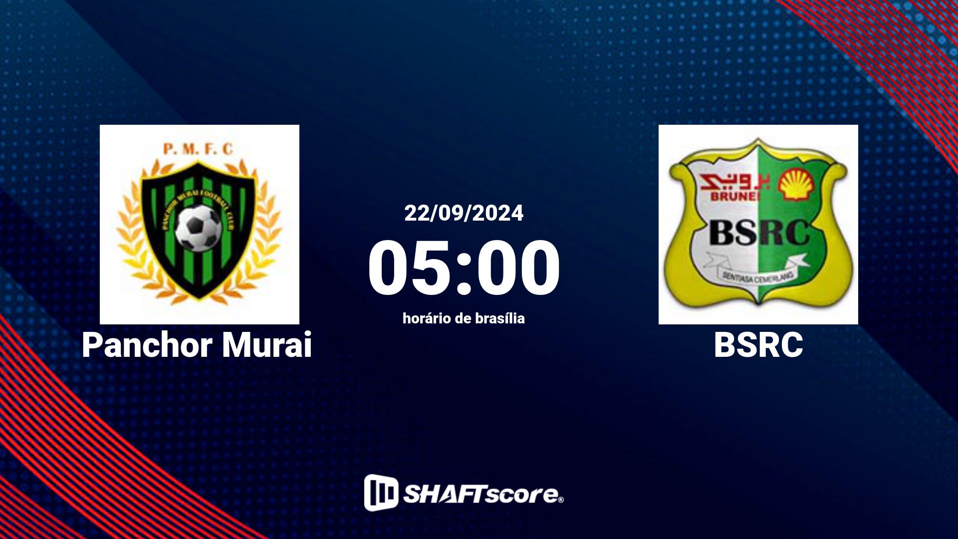 Estatísticas do jogo Panchor Murai vs BSRC 22.09 05:00