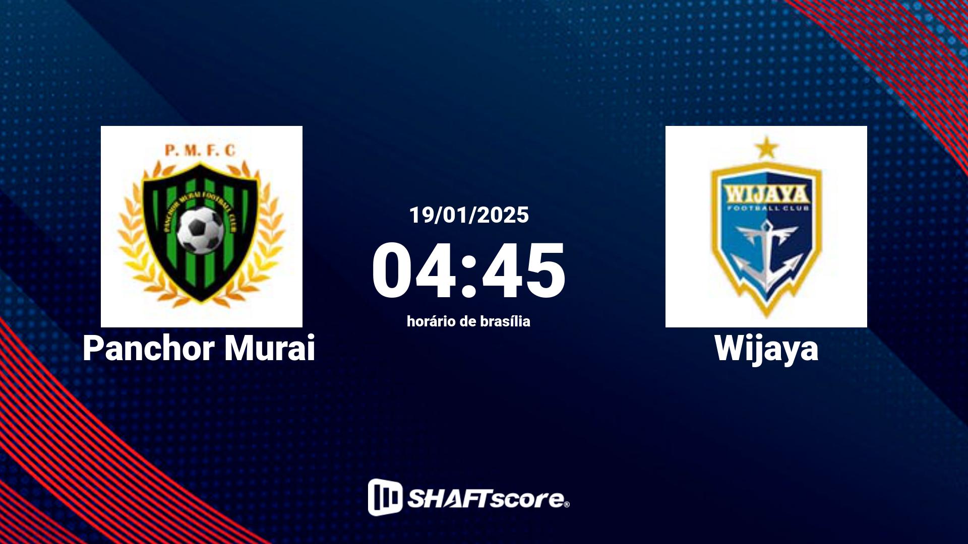 Estatísticas do jogo Panchor Murai vs Wijaya 19.01 04:45