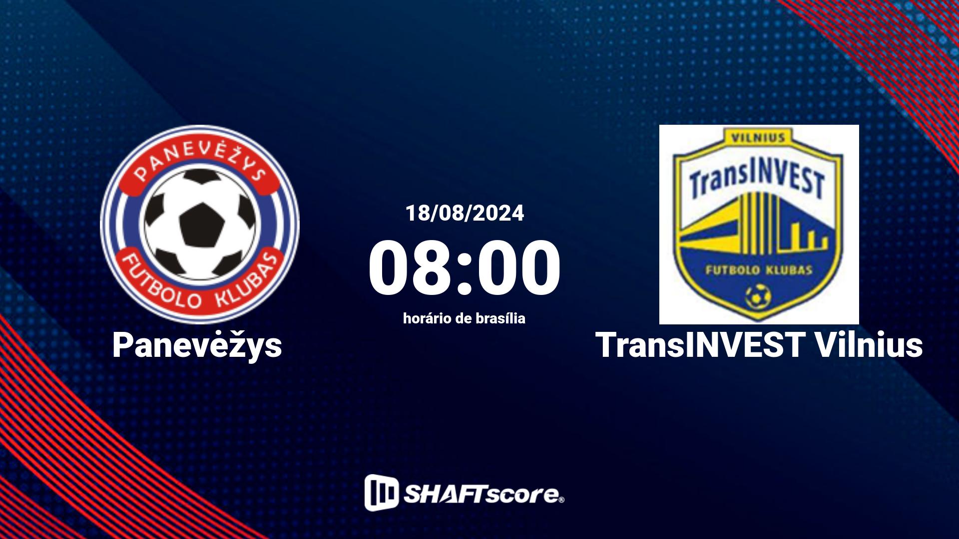 Estatísticas do jogo Panevėžys vs TransINVEST Vilnius 18.08 08:00