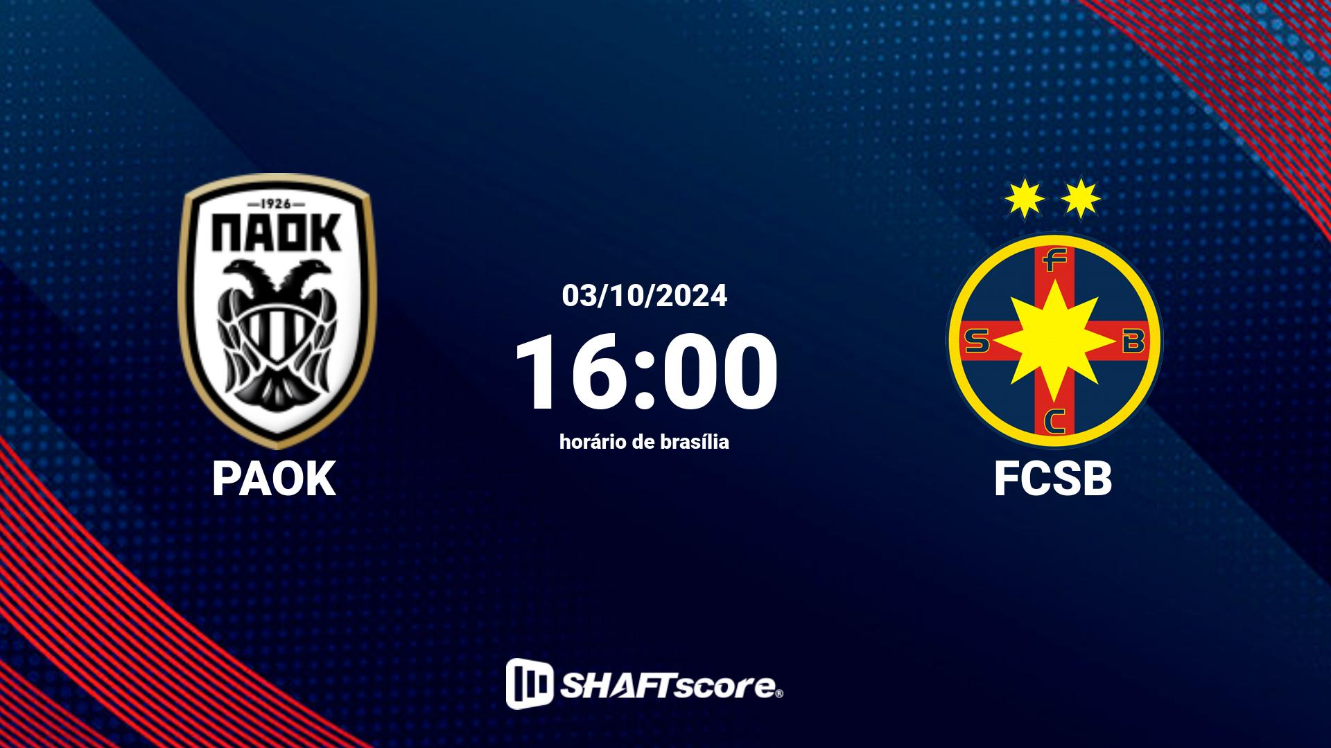 Estatísticas do jogo PAOK vs FCSB 03.10 16:00