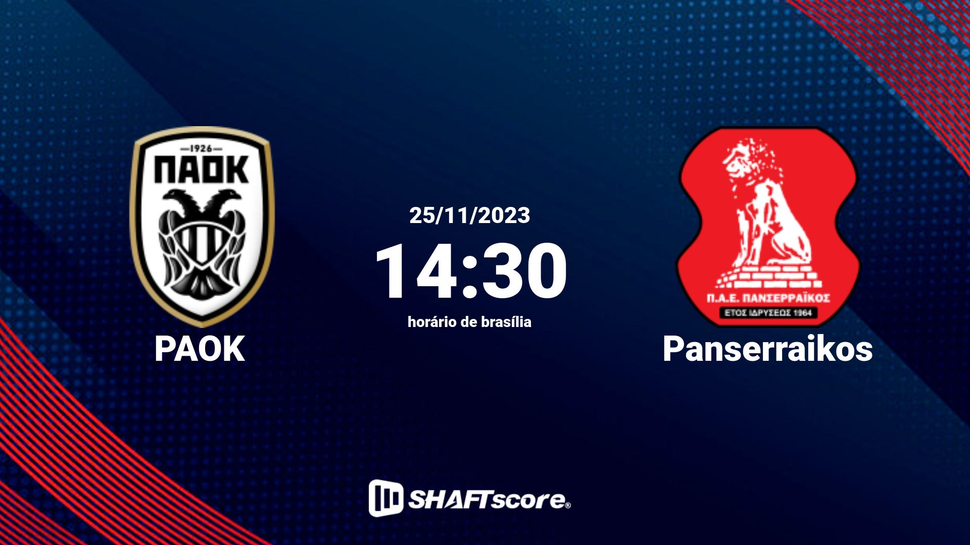 Estatísticas do jogo PAOK vs Panserraikos 25.11 14:30