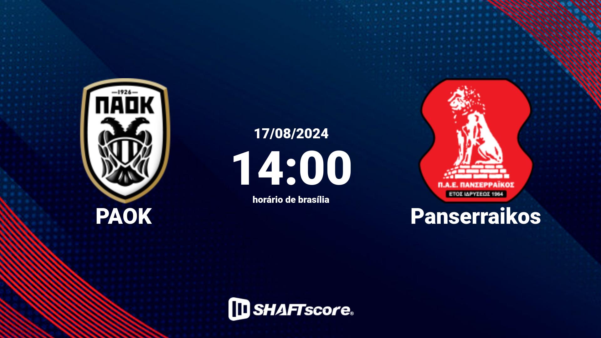 Estatísticas do jogo PAOK vs Panserraikos 17.08 14:00