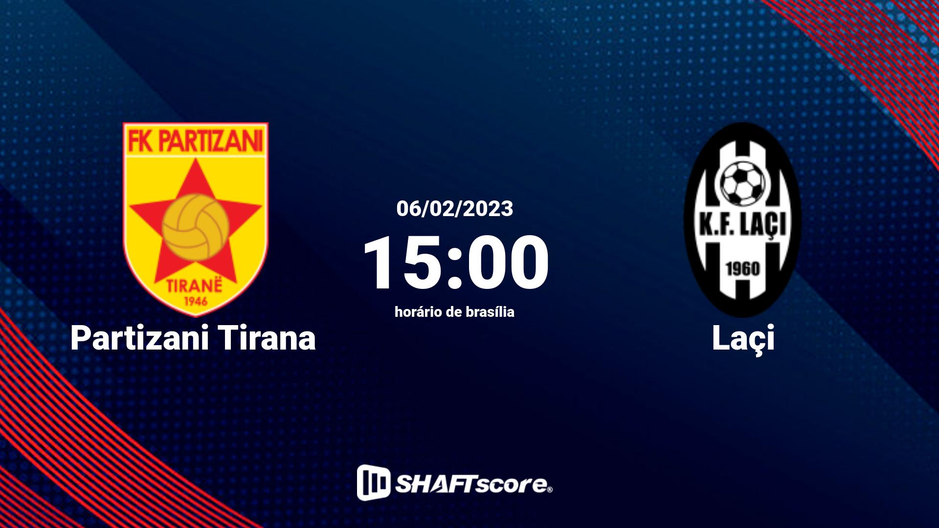 Estatísticas do jogo Partizani Tirana vs Laçi 06.02 15:00