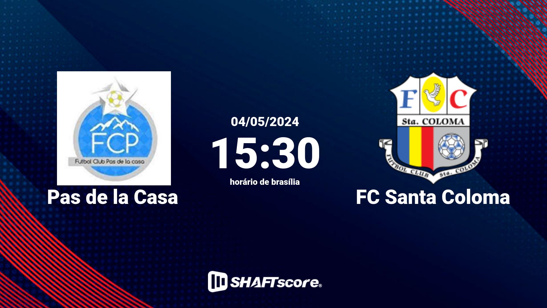 Estatísticas do jogo Pas de la Casa vs FC Santa Coloma 04.05 15:30