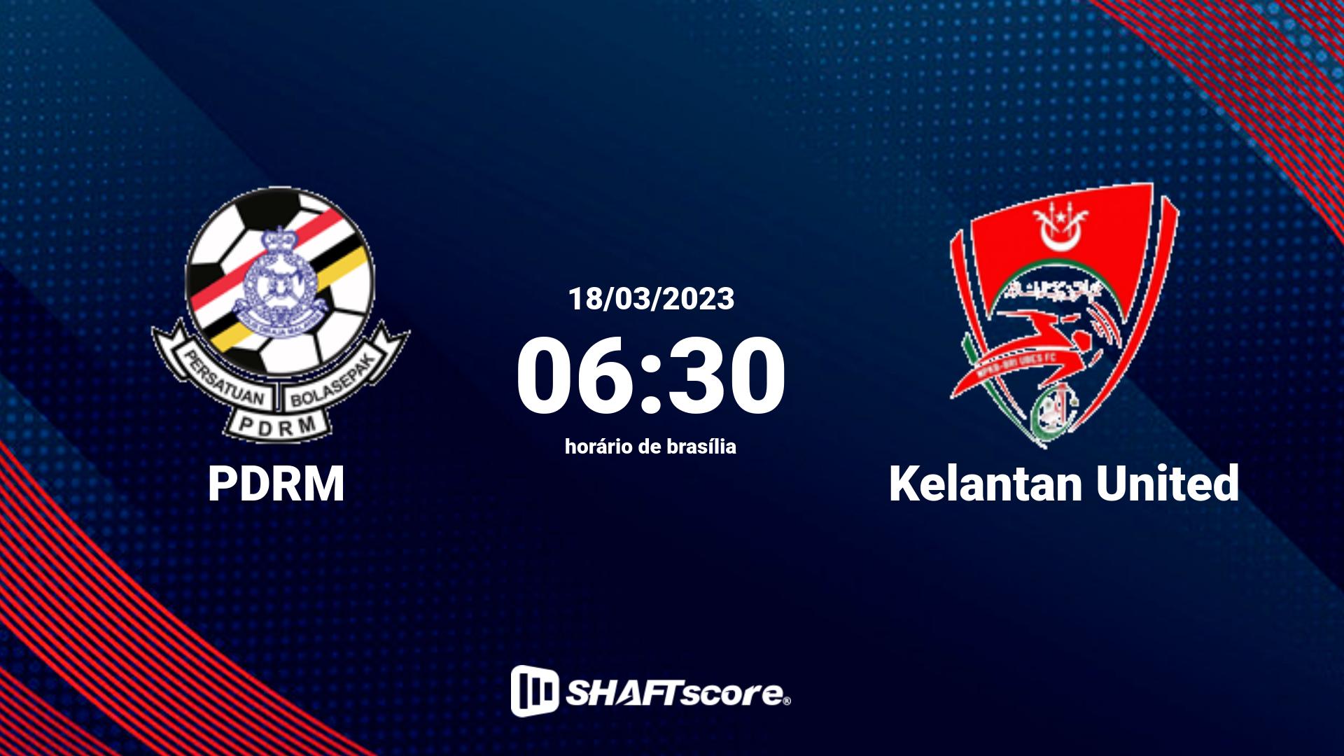 Estatísticas do jogo PDRM vs Kelantan United 18.03 06:30