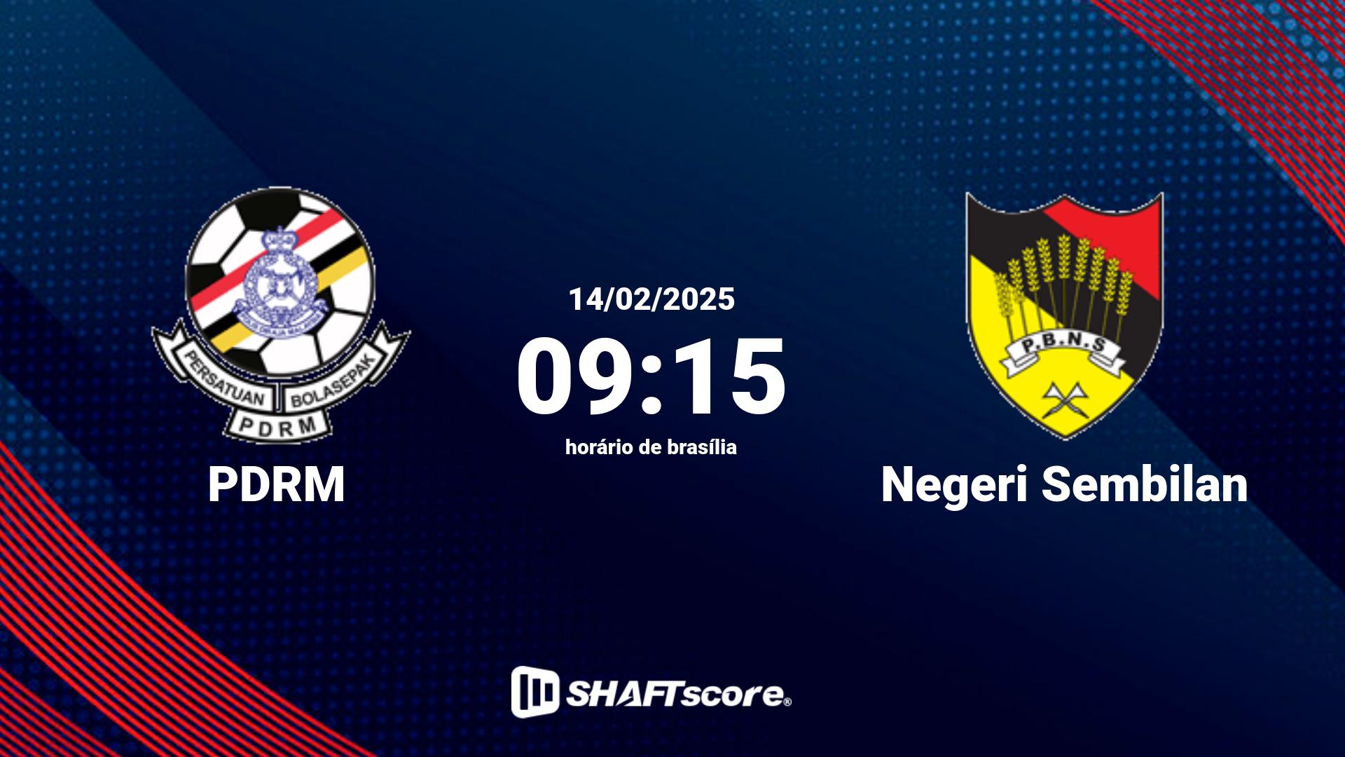 Estatísticas do jogo PDRM vs Negeri Sembilan 14.02 09:15