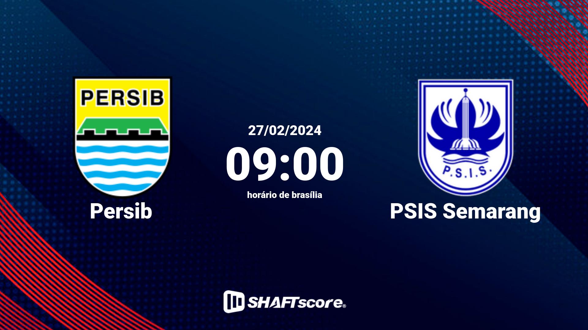 Estatísticas do jogo Persib vs PSIS Semarang 27.02 09:00