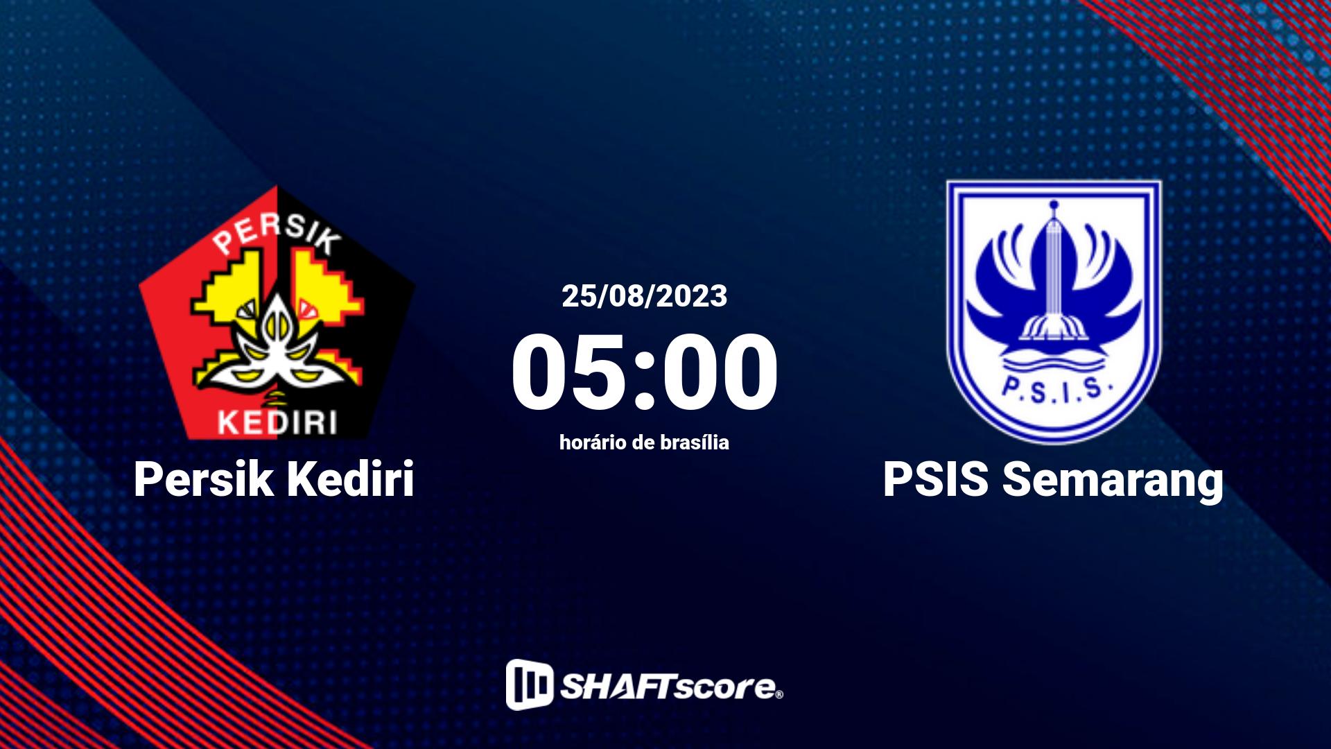 Estatísticas do jogo Persik Kediri vs PSIS Semarang 25.08 05:00