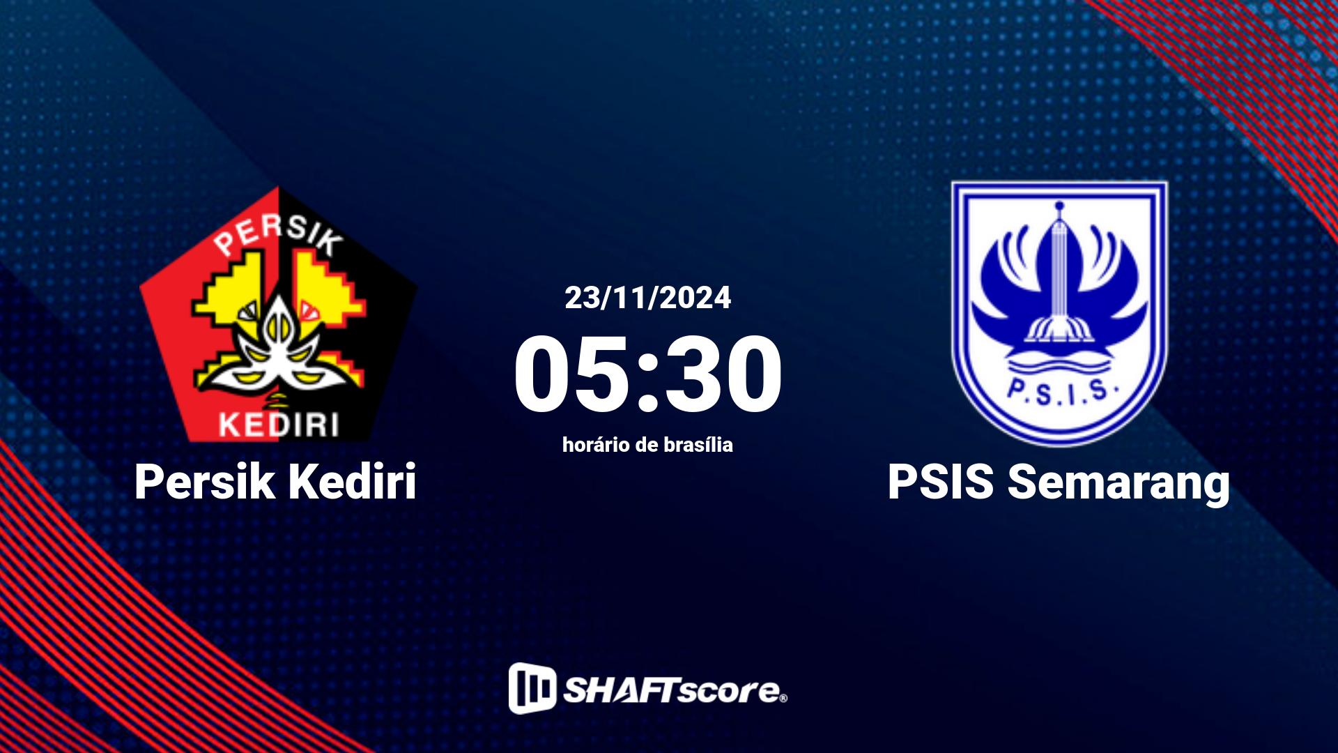 Estatísticas do jogo Persik Kediri vs PSIS Semarang 23.11 05:30