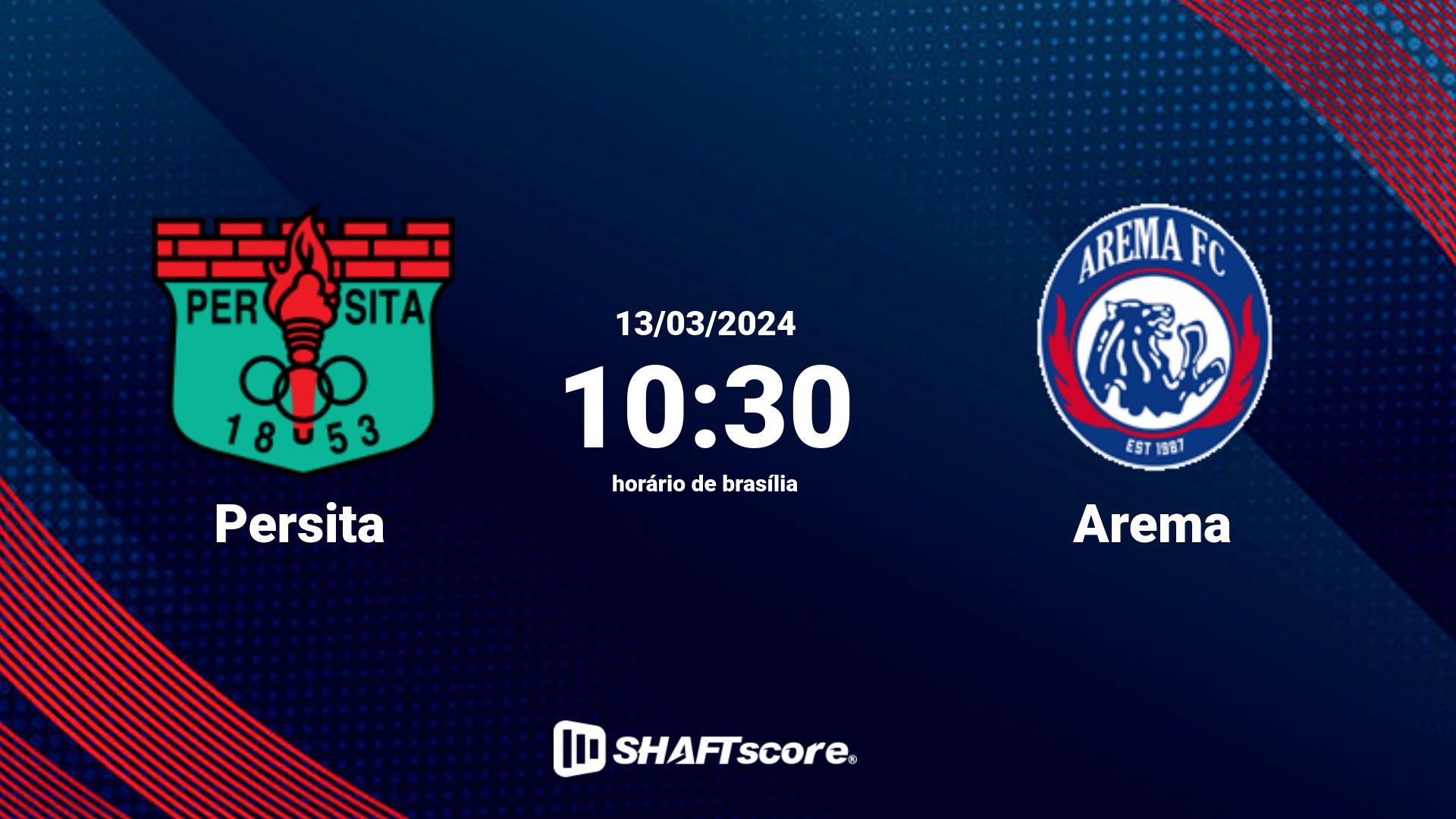 Estatísticas do jogo Persita vs Arema 13.03 10:30