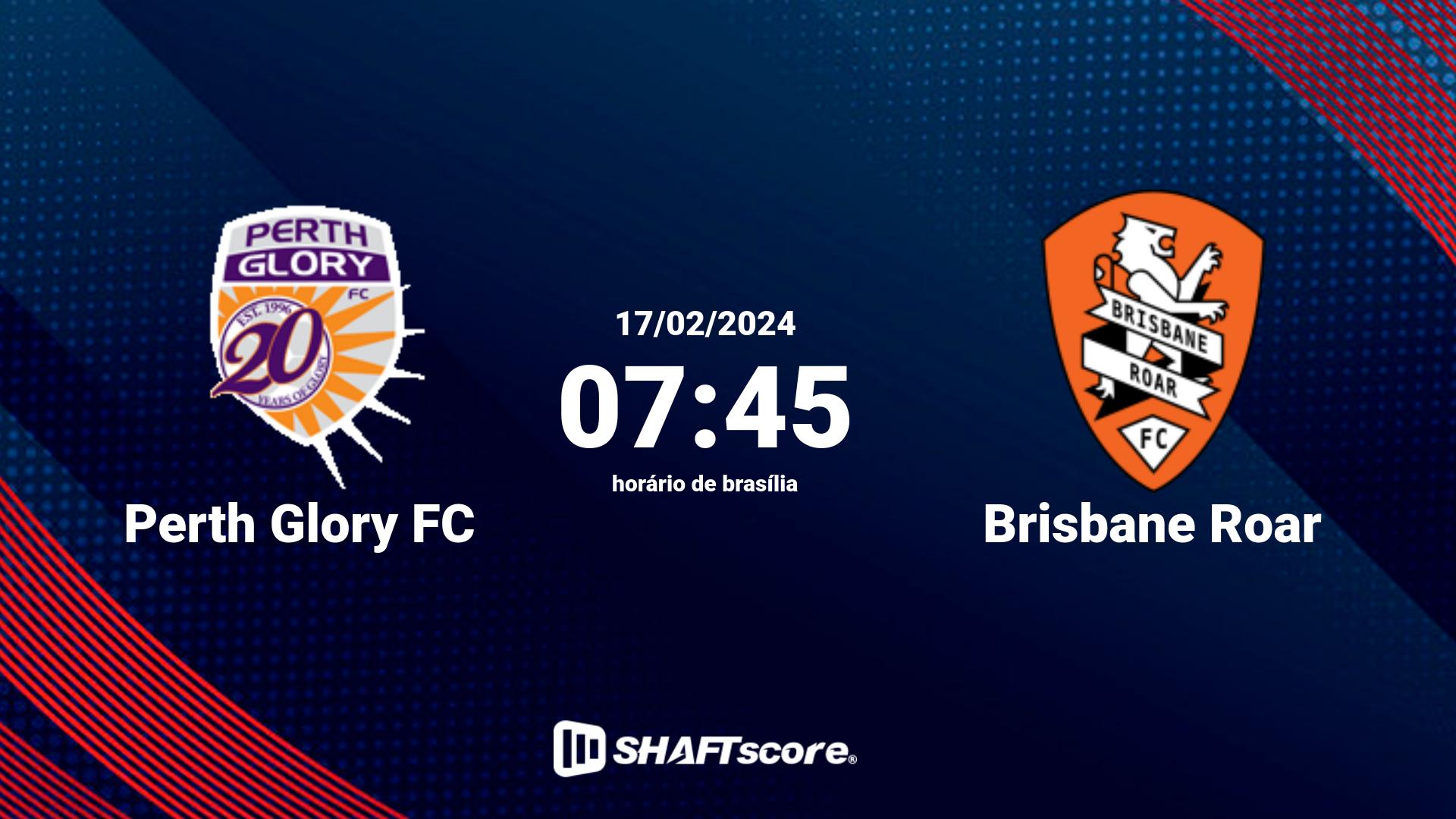 Estatísticas do jogo Perth Glory FC vs Brisbane Roar 17.02 07:45