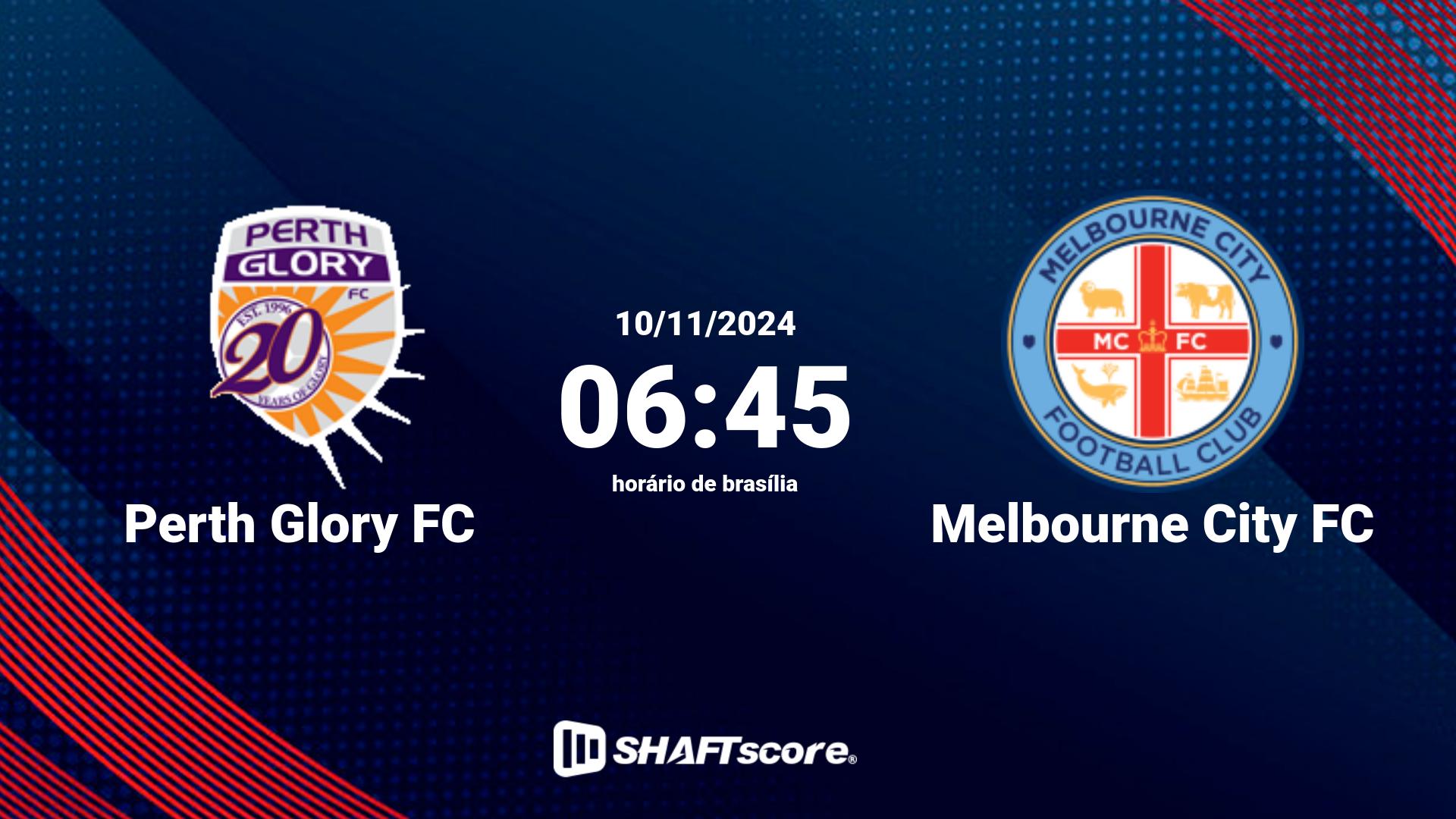 Estatísticas do jogo Perth Glory FC vs Melbourne City FC 10.11 06:45