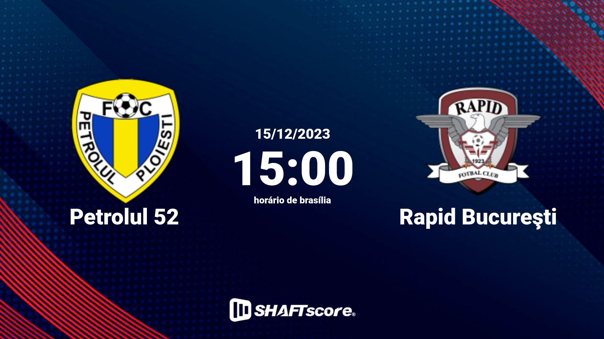 Estatísticas do jogo Petrolul 52 vs Rapid Bucureşti 15.12 15:00