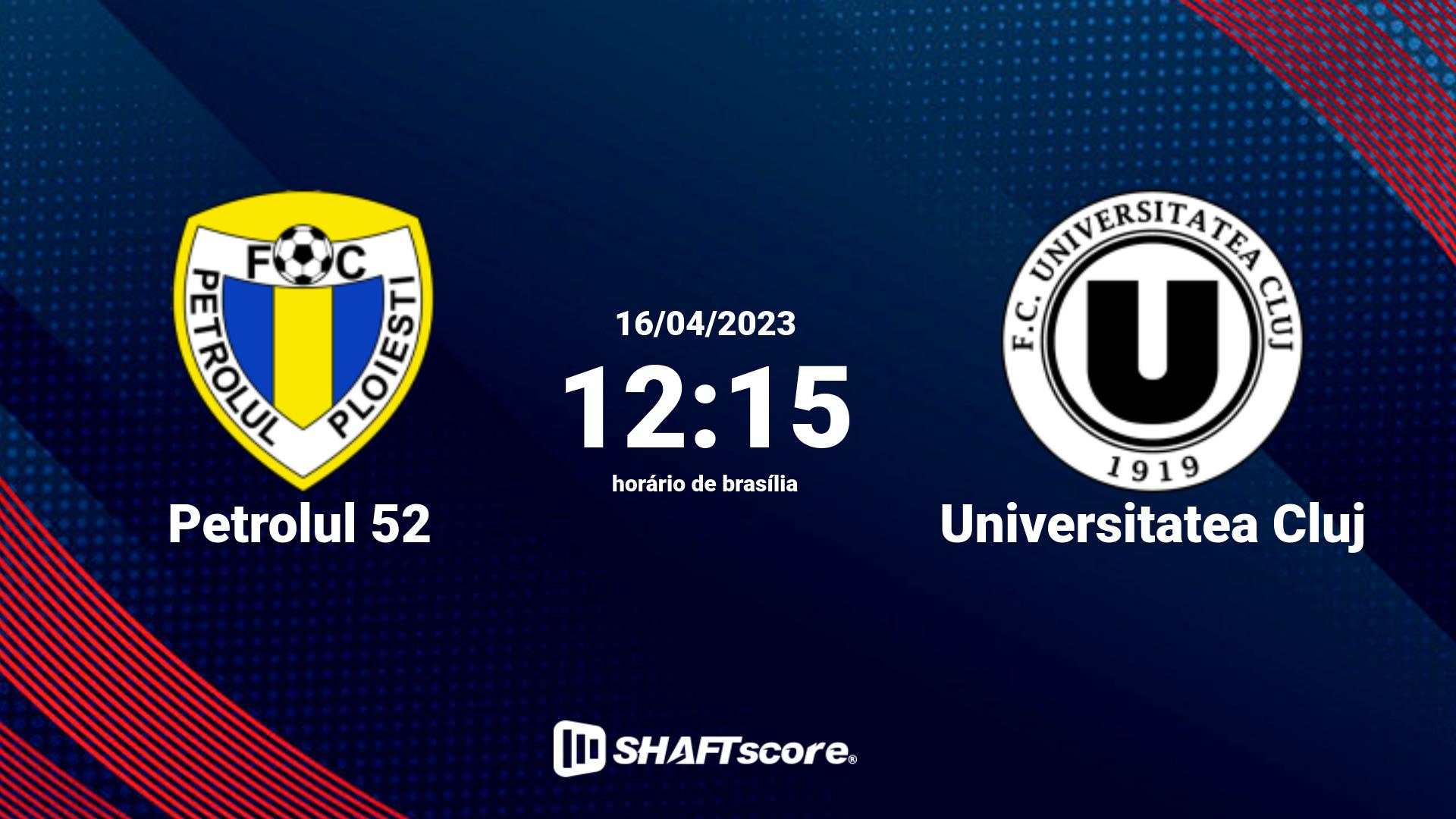 Estatísticas do jogo Petrolul 52 vs Universitatea Cluj 16.04 12:15