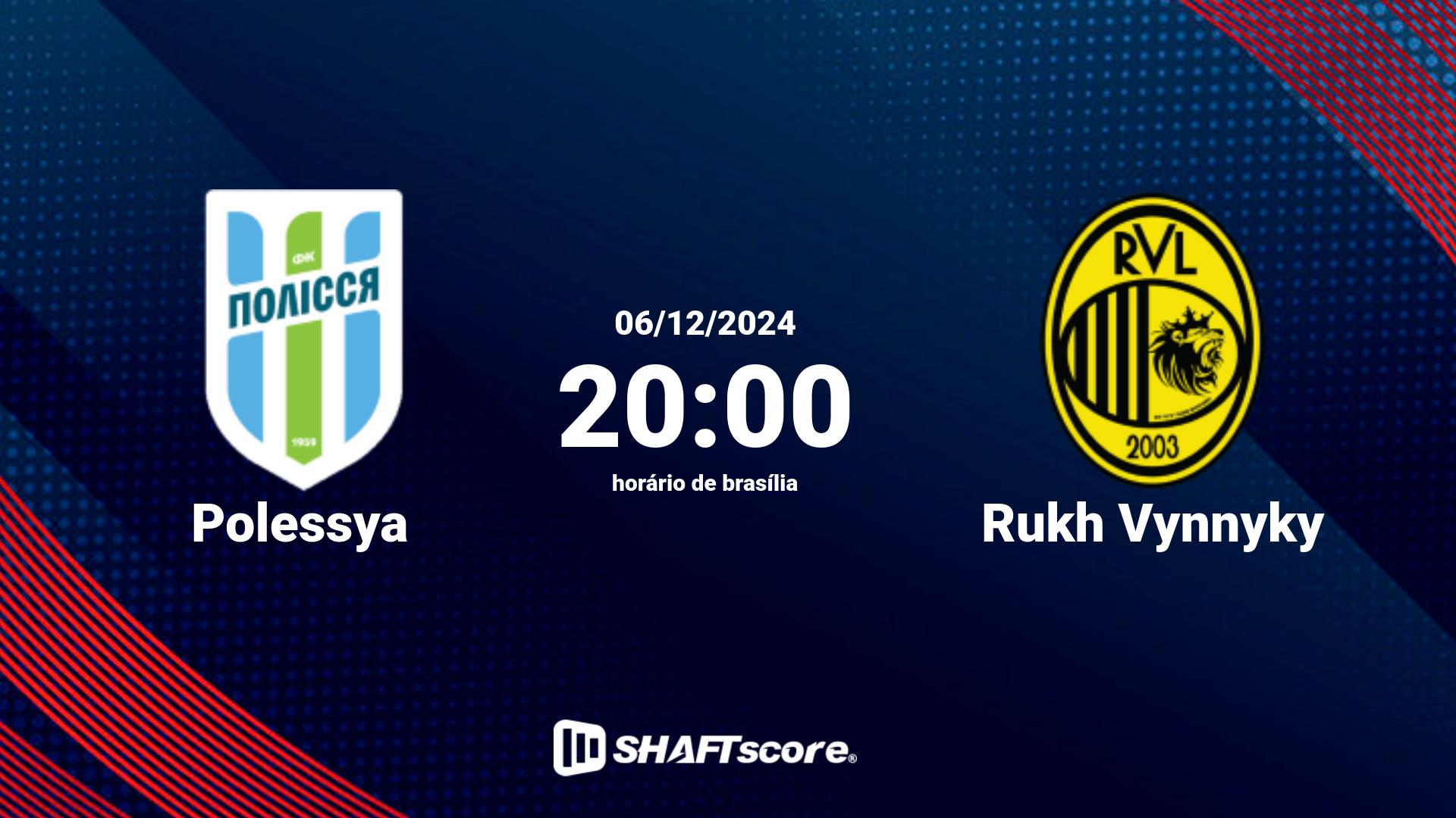 Estatísticas do jogo Polessya vs Rukh Vynnyky 06.12 20:00