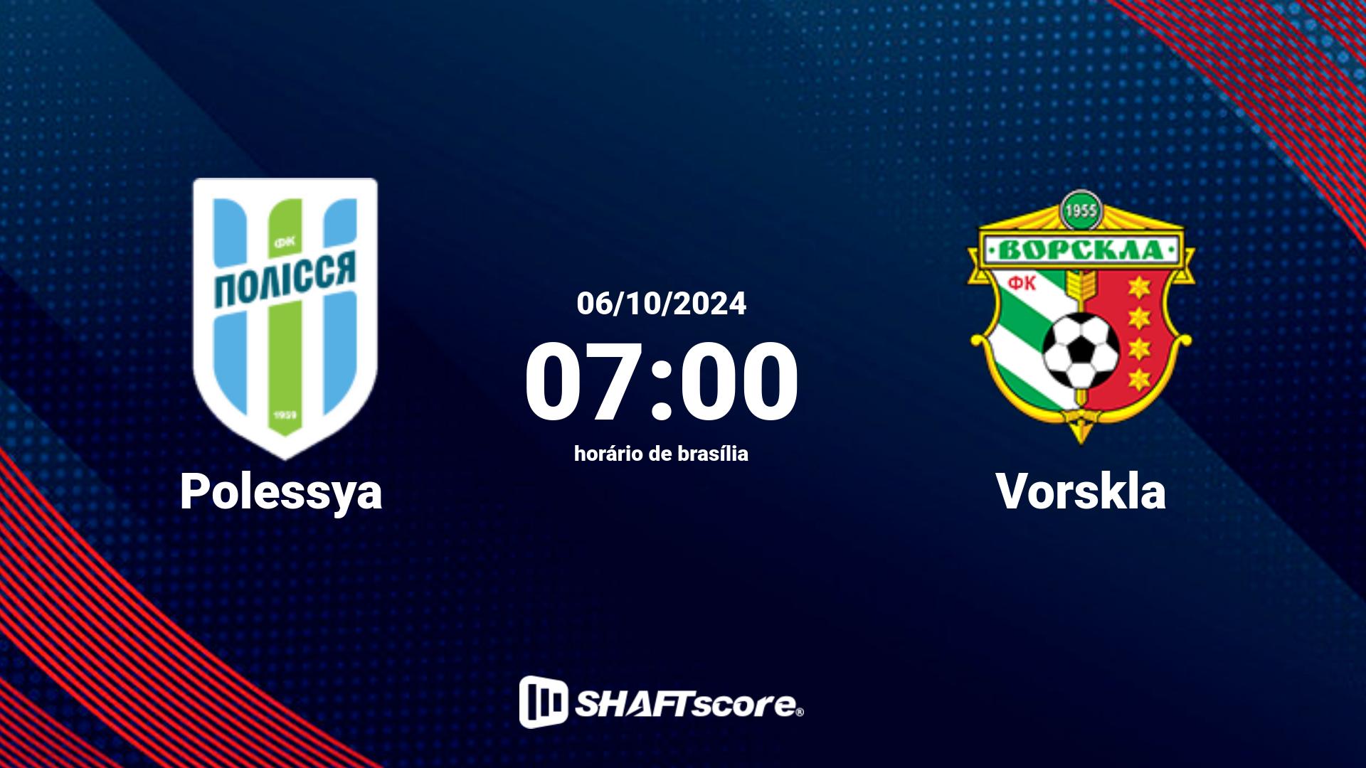 Estatísticas do jogo Polessya vs Vorskla 06.10 07:00