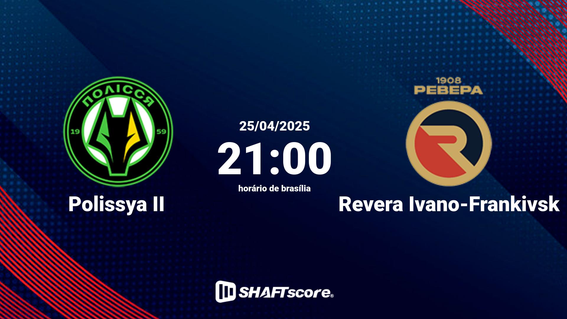 Estatísticas do jogo Polissya II vs Revera Ivano-Frankivsk 25.04 21:00