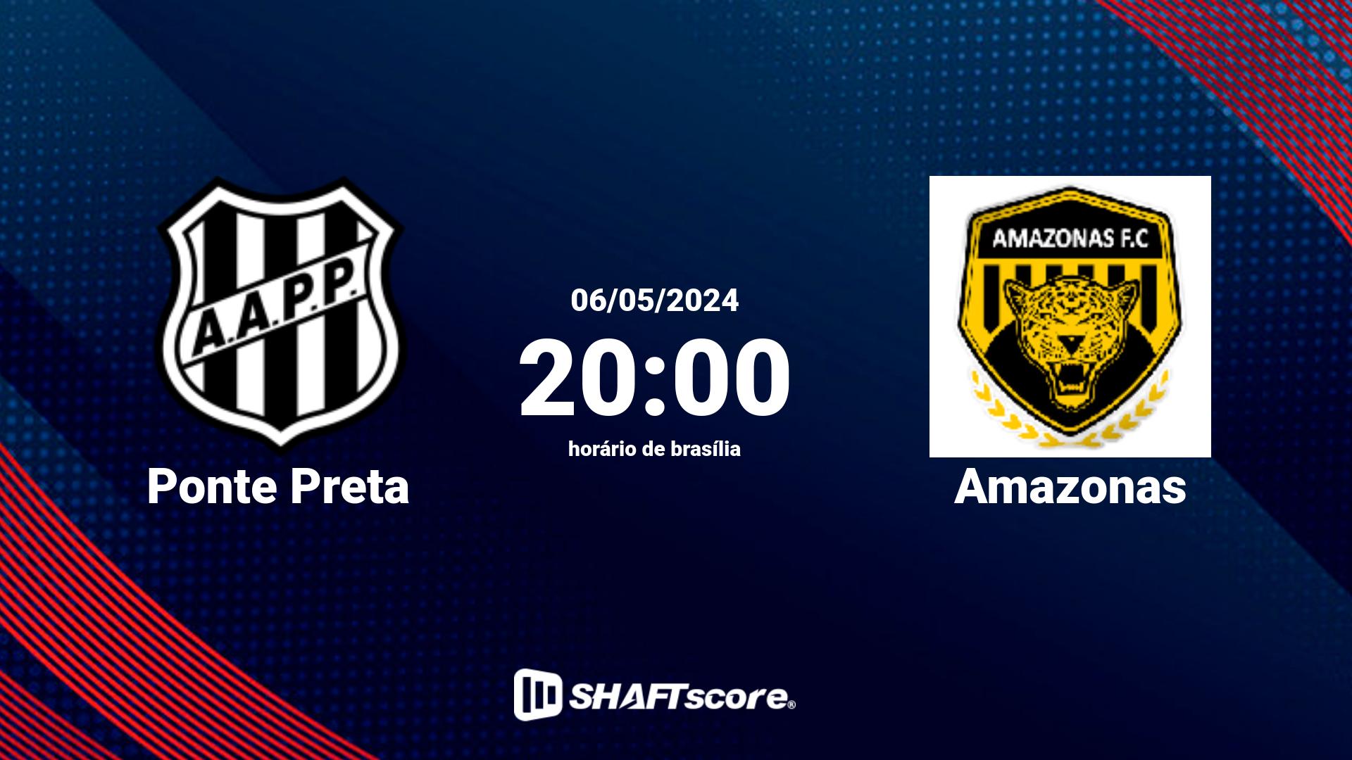 Estatísticas do jogo Ponte Preta vs Amazonas 06.05 20:00