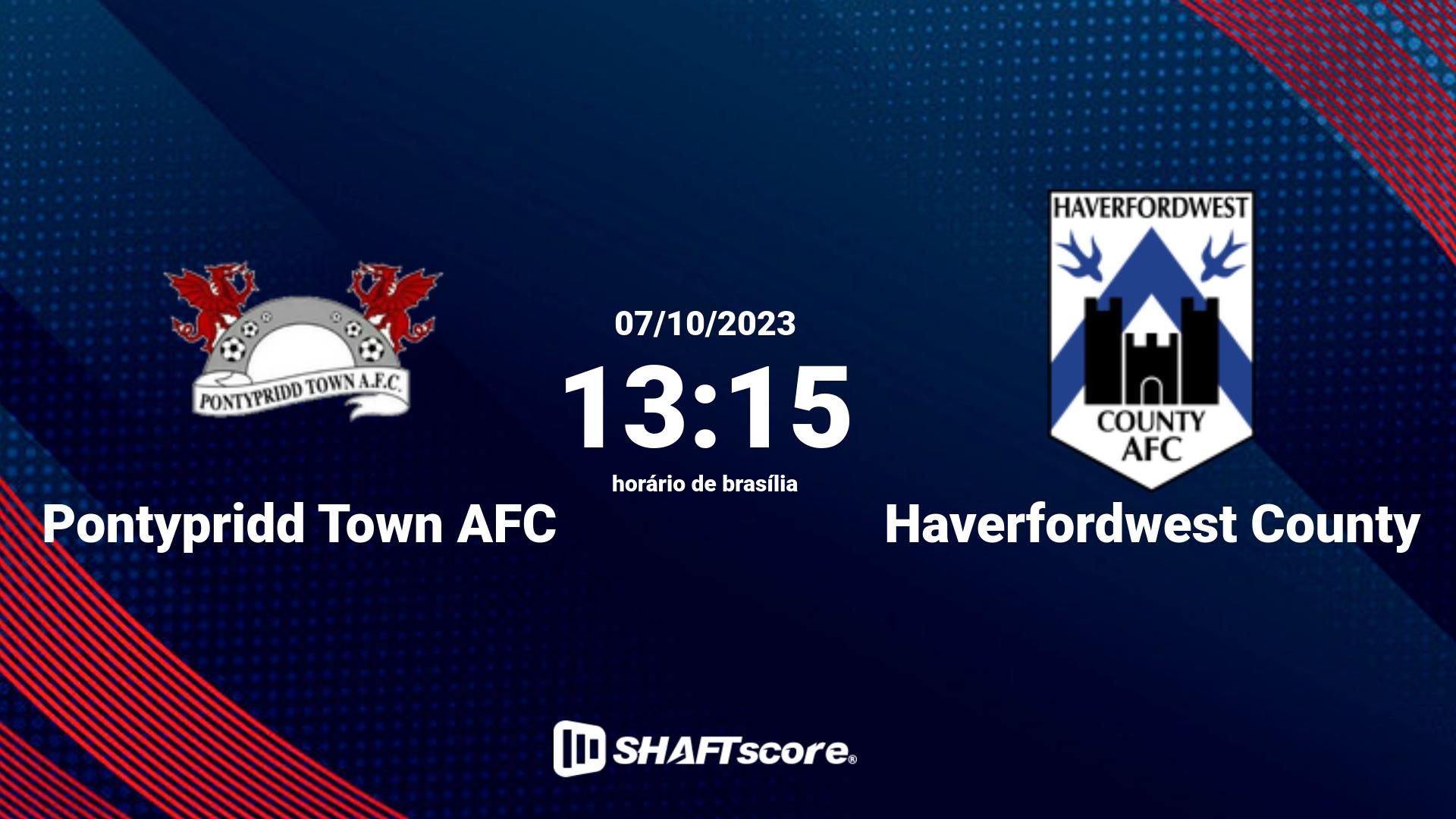 Estatísticas do jogo Pontypridd Town AFC vs Haverfordwest County 07.10 13:15