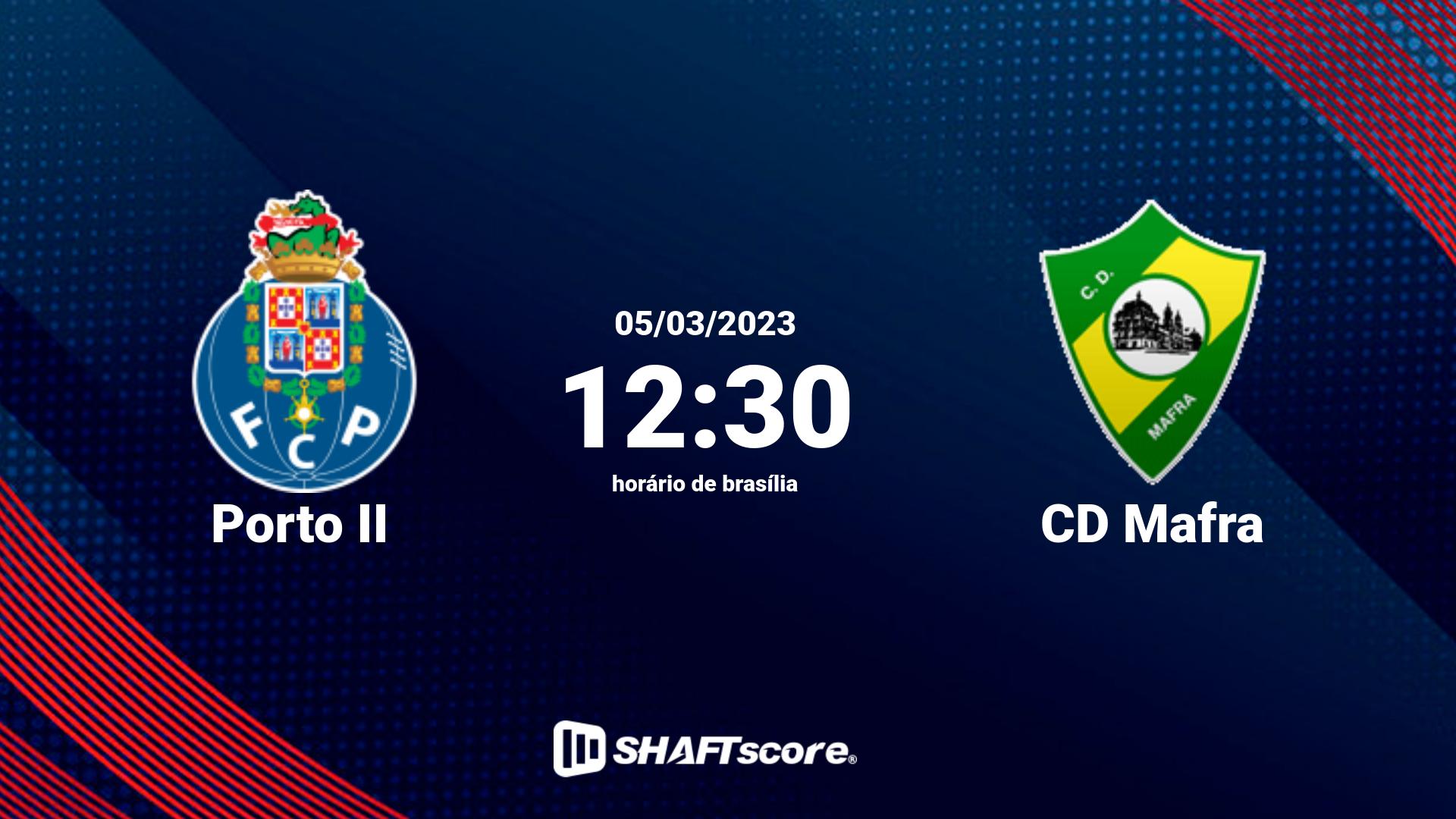 Estatísticas do jogo Porto II vs CD Mafra 05.03 12:30