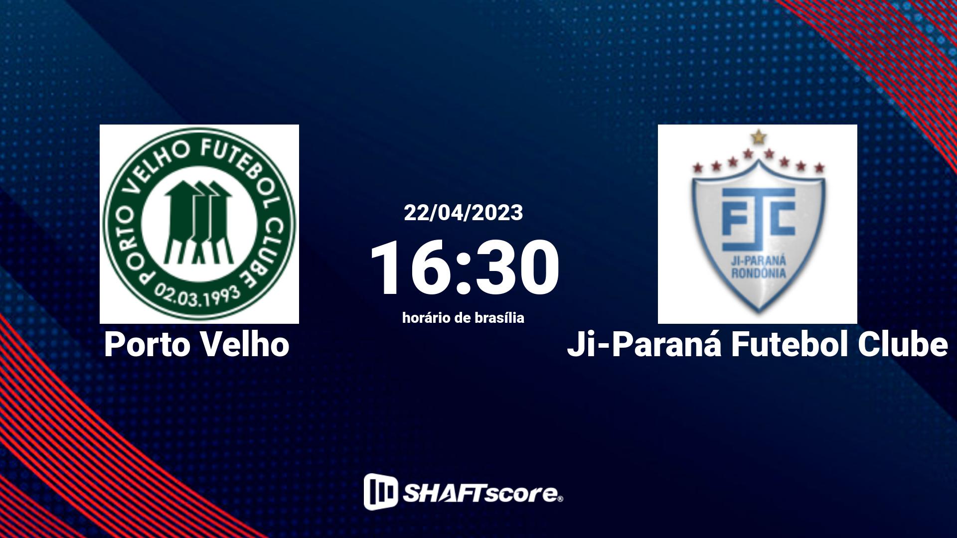 Estatísticas do jogo Porto Velho vs Ji-Paraná Futebol Clube 22.04 16:30