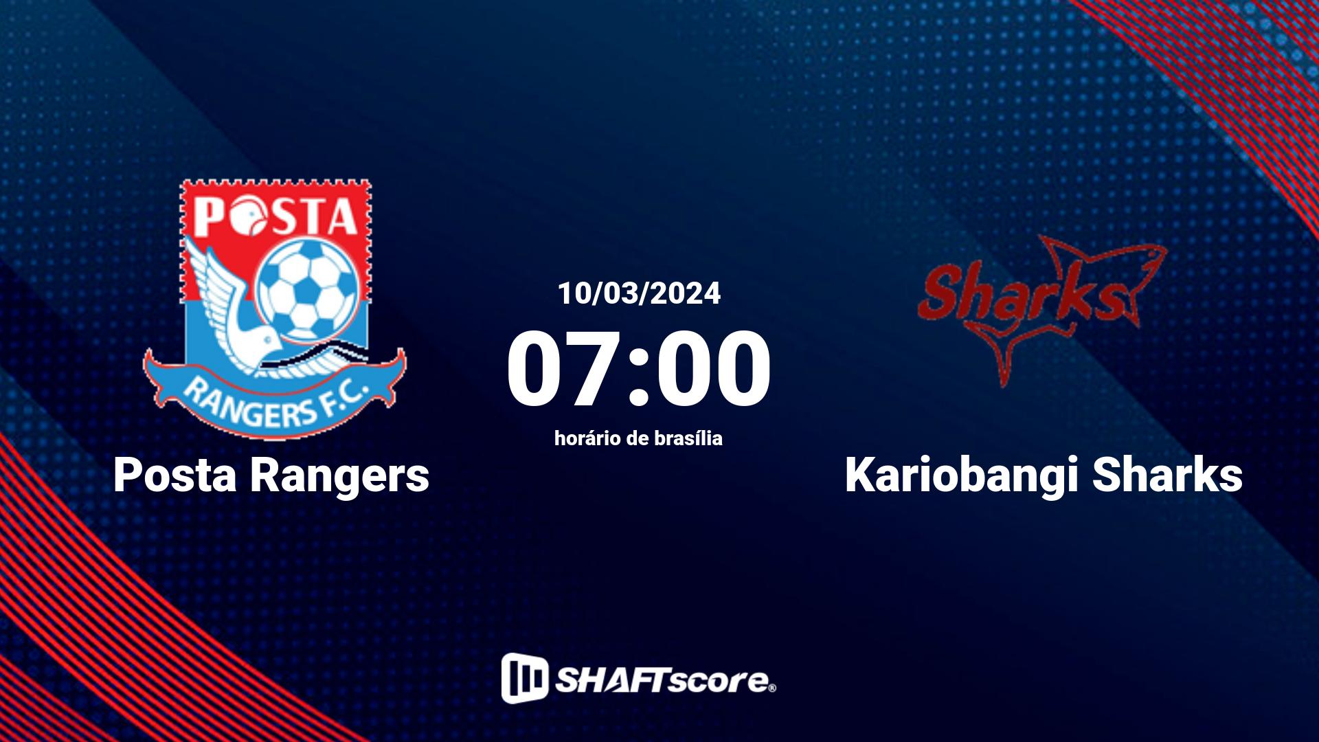 Estatísticas do jogo Posta Rangers vs Kariobangi Sharks 10.03 07:00