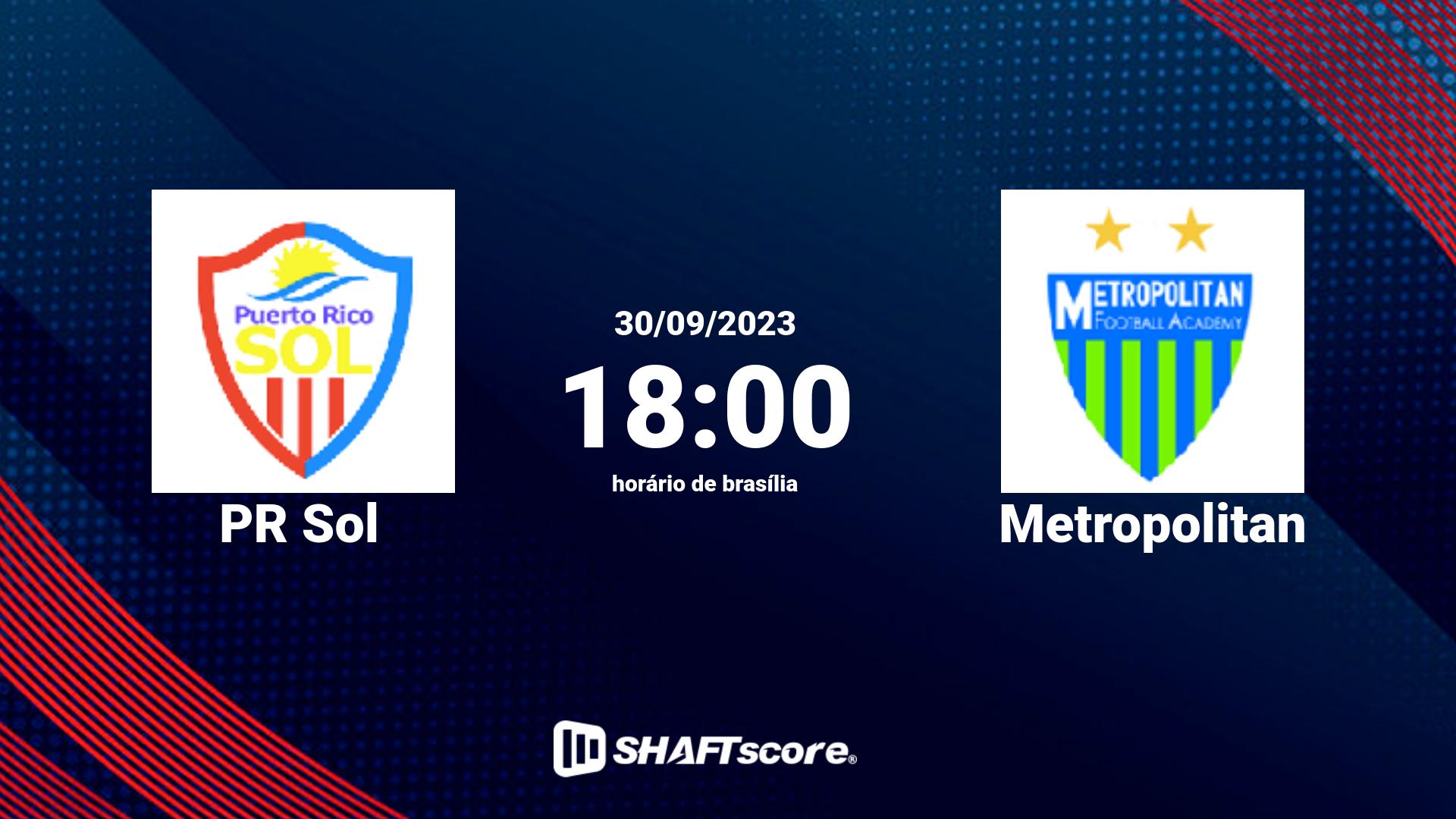 Estatísticas do jogo PR Sol vs Metropolitan 30.09 18:00