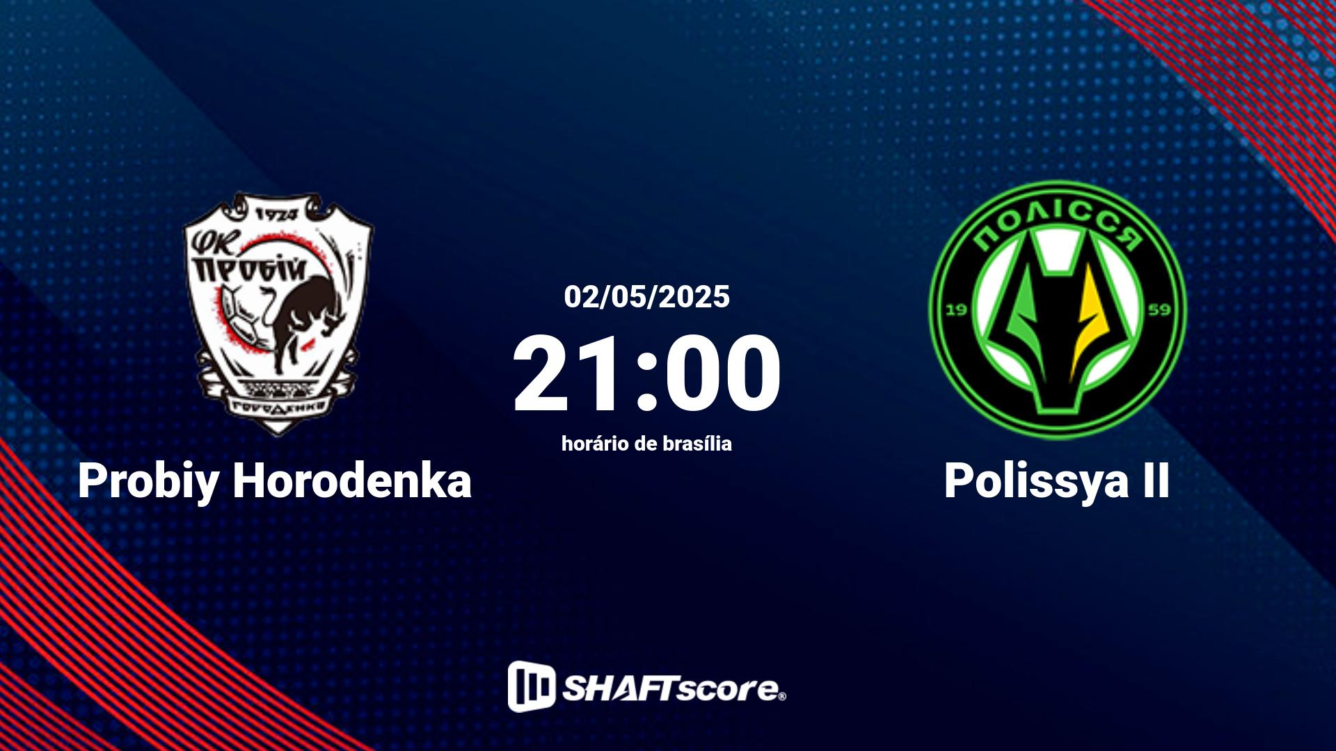 Estatísticas do jogo Probiy Horodenka vs Polissya II 02.05 21:00