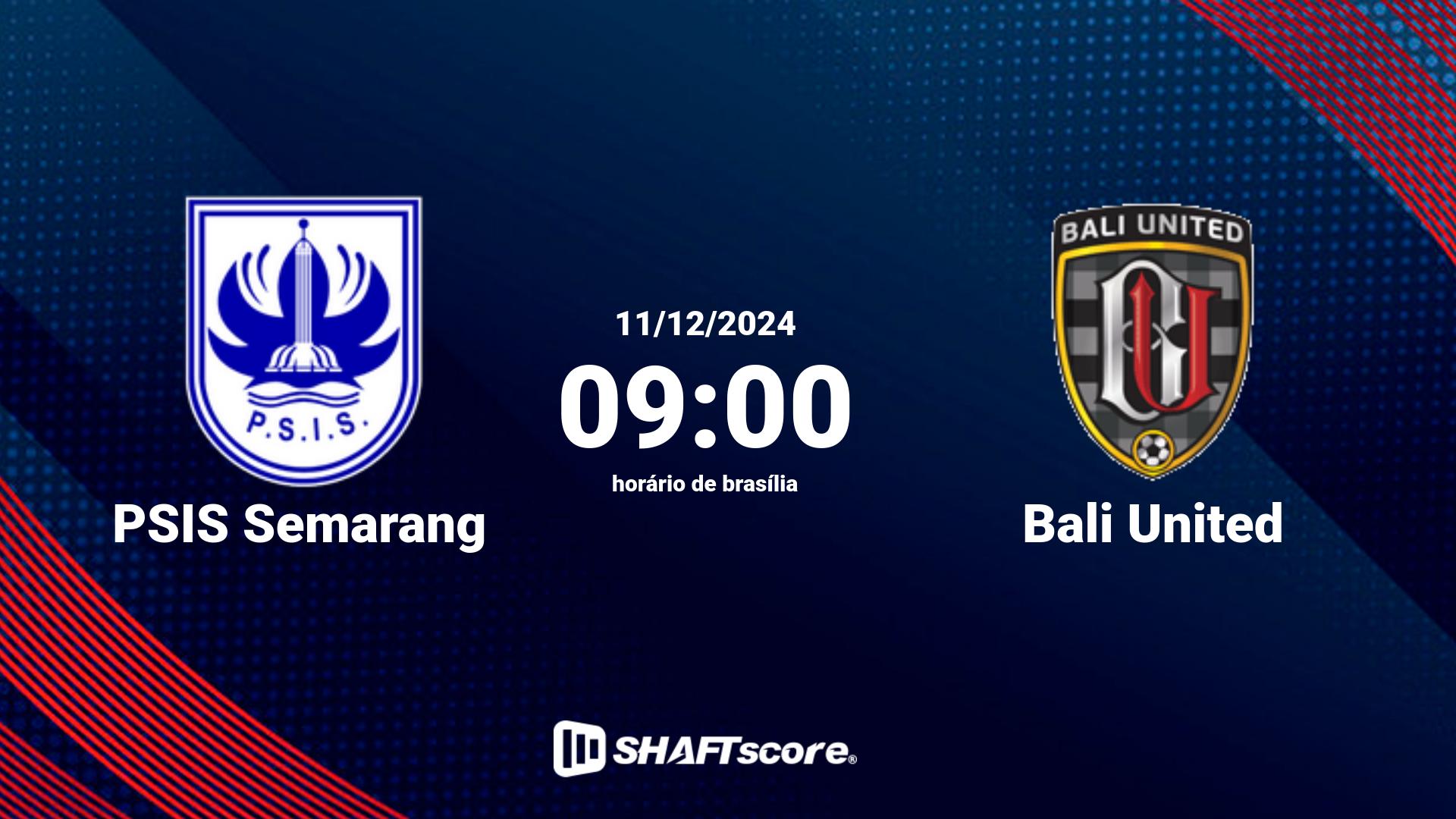 Estatísticas do jogo PSIS Semarang vs Bali United 11.12 09:00