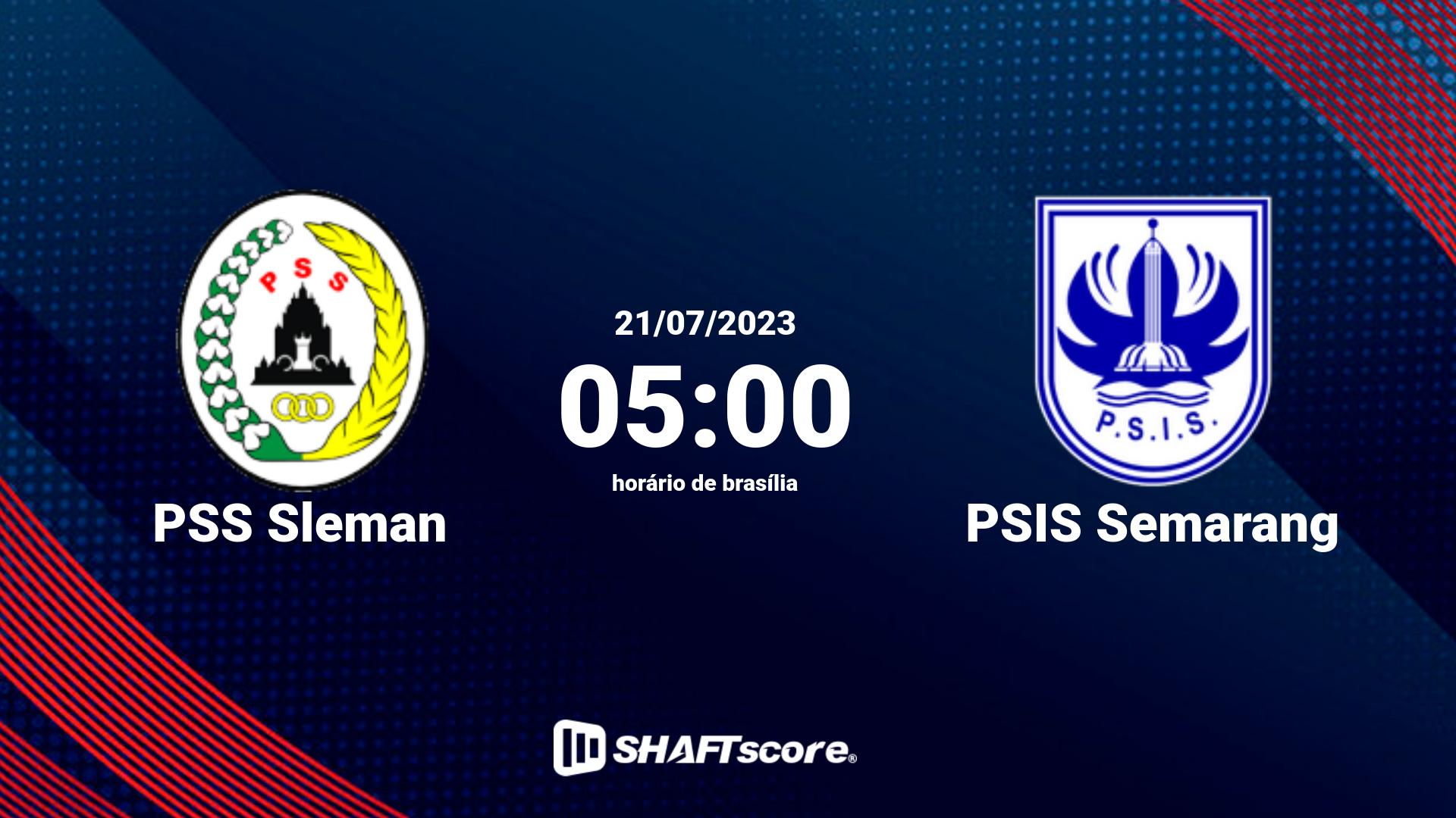 Estatísticas do jogo PSS Sleman vs PSIS Semarang 21.07 05:00