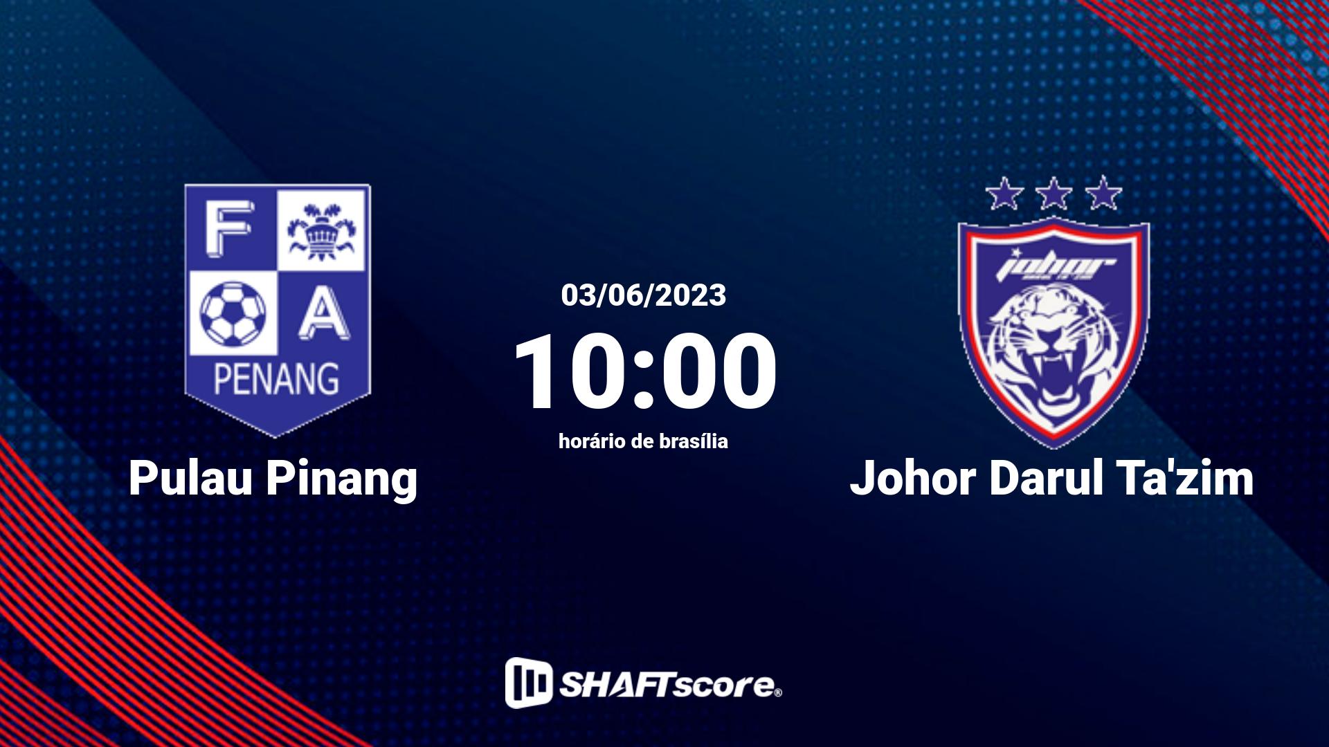 Estatísticas do jogo Pulau Pinang vs Johor Darul Ta'zim 03.06 10:00