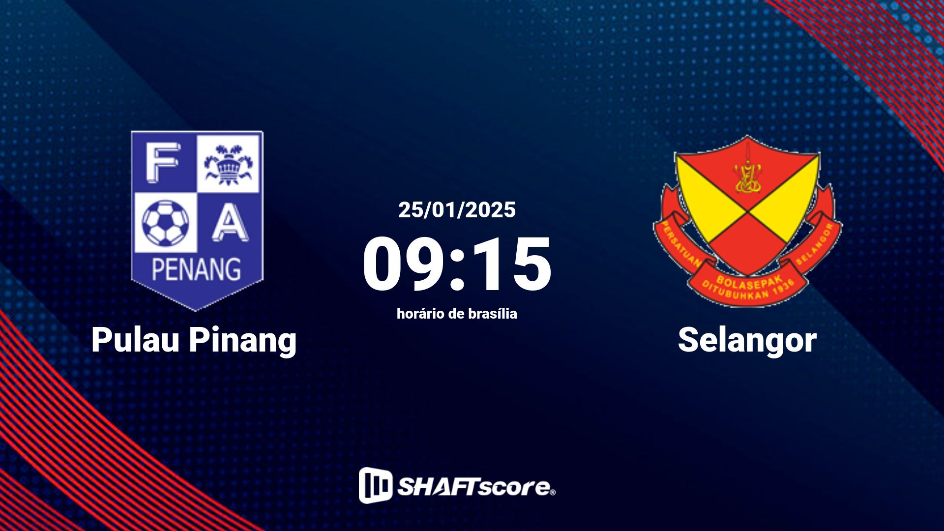 Estatísticas do jogo Pulau Pinang vs Selangor 25.01 09:15