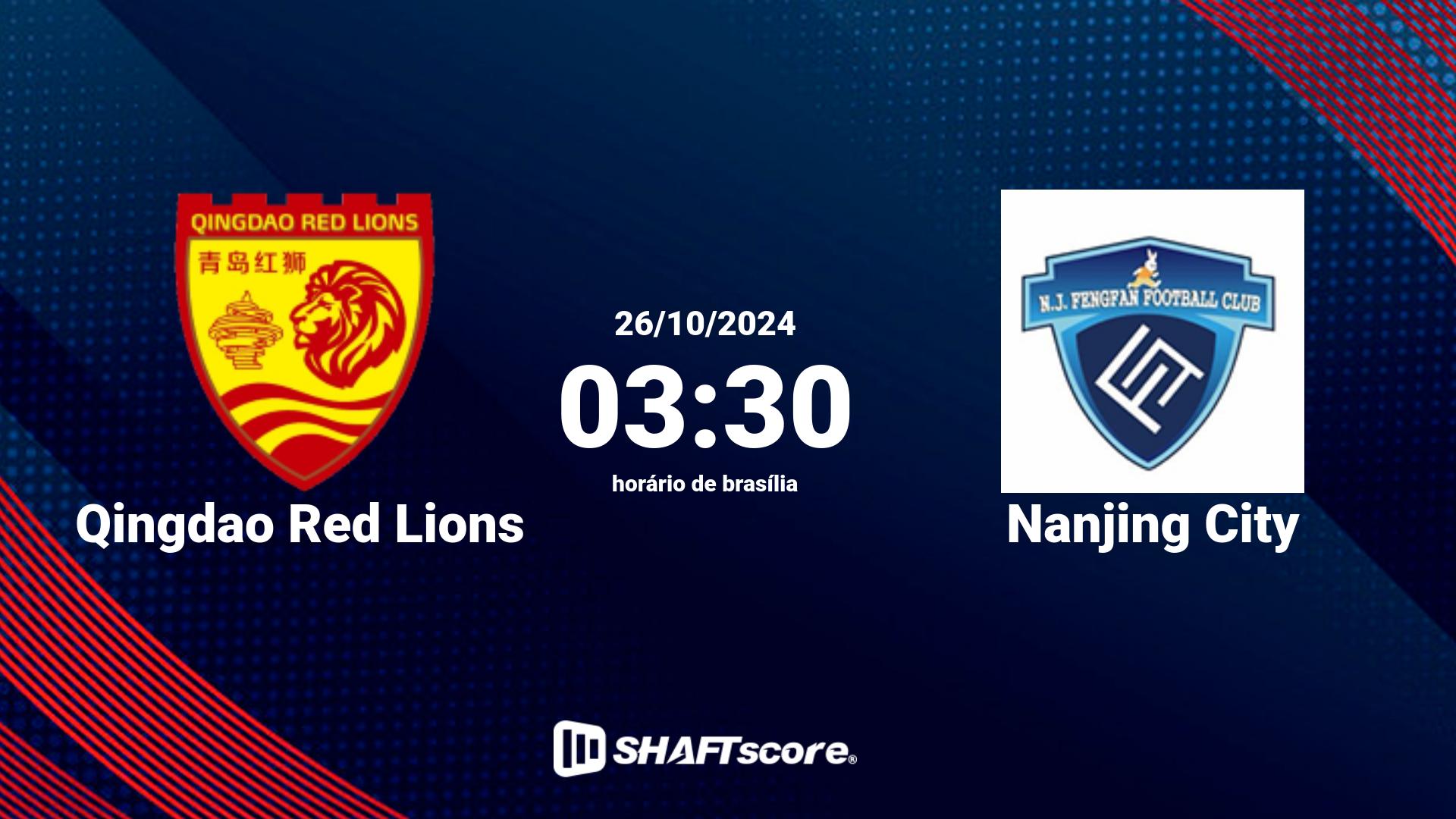 Estatísticas do jogo Qingdao Red Lions vs Nanjing City 26.10 03:30