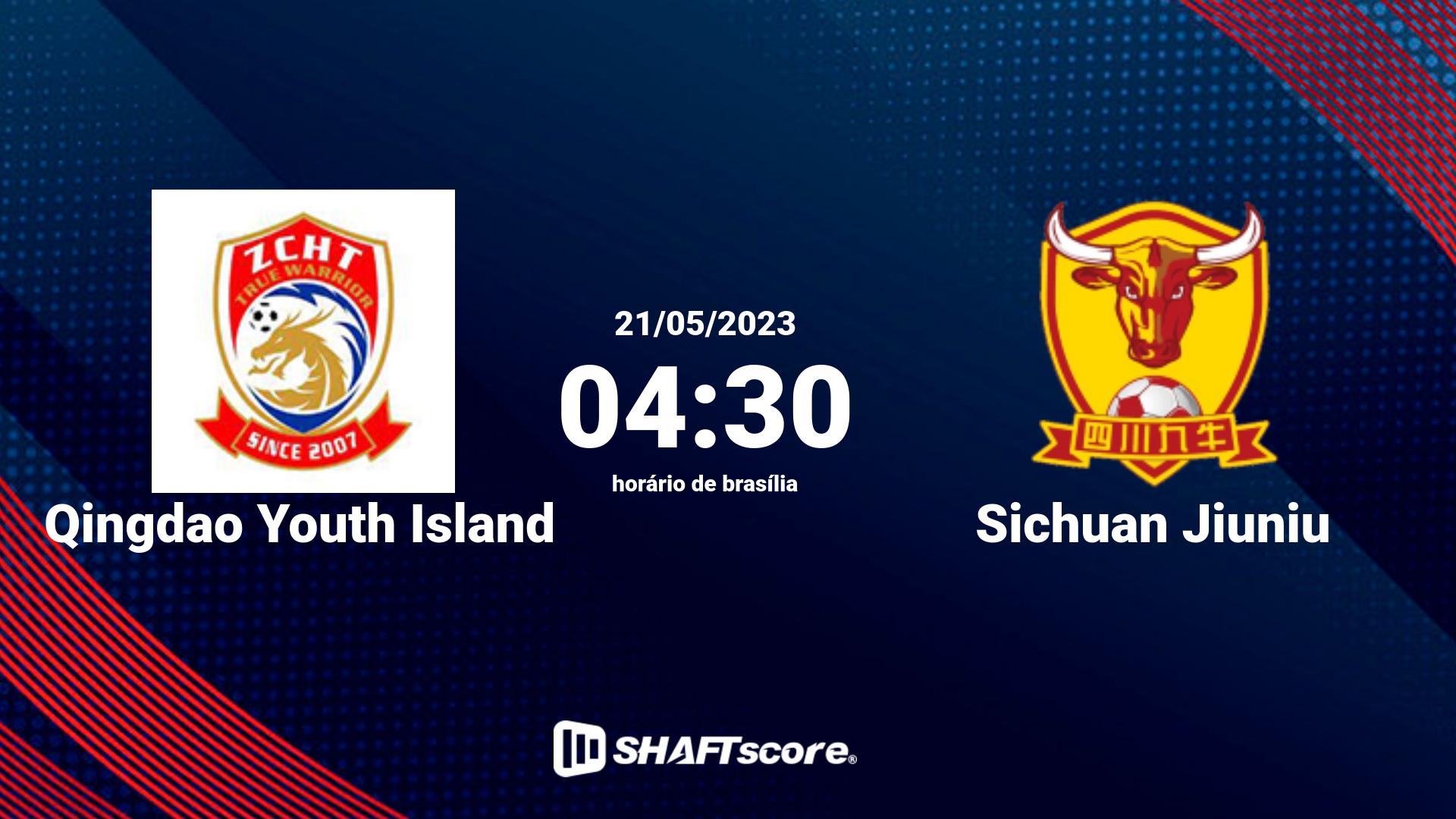 Estatísticas do jogo Qingdao Youth Island vs Sichuan Jiuniu 21.05 04:30