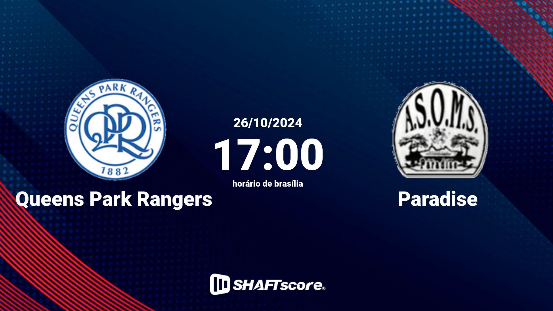 Estatísticas do jogo Queens Park Rangers vs Paradise 26.10 17:00