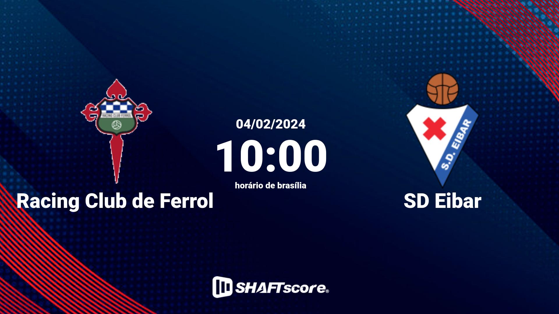 Estatísticas do jogo Racing Club de Ferrol vs SD Eibar 04.02 10:00