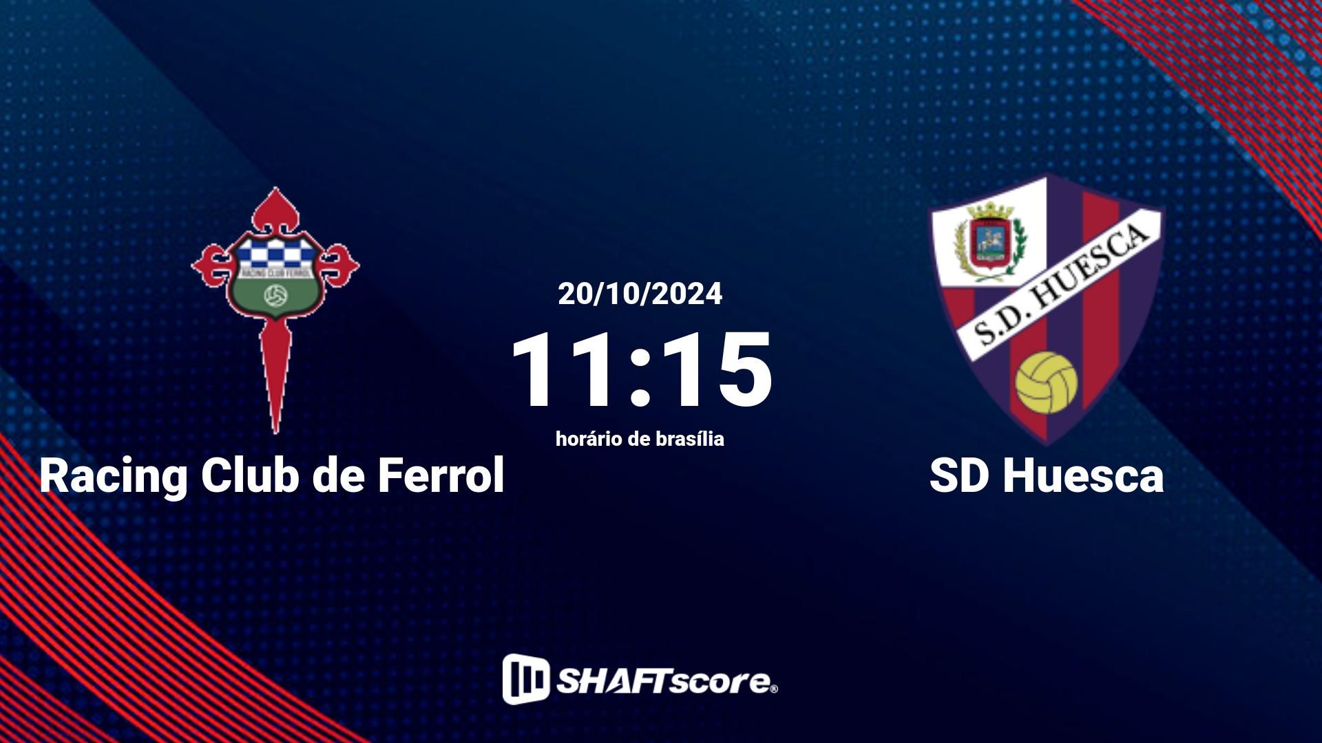 Estatísticas do jogo Racing Club de Ferrol vs SD Huesca 20.10 11:15