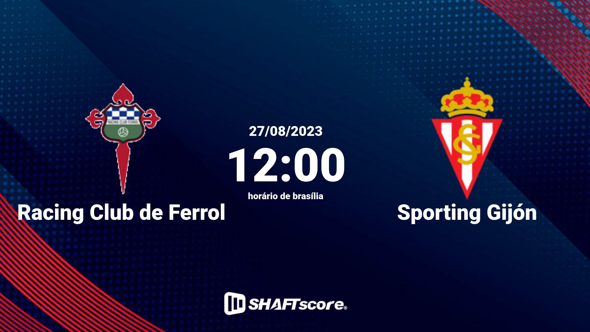 Estatísticas do jogo Racing Club de Ferrol vs Sporting Gijón 27.08 12:00