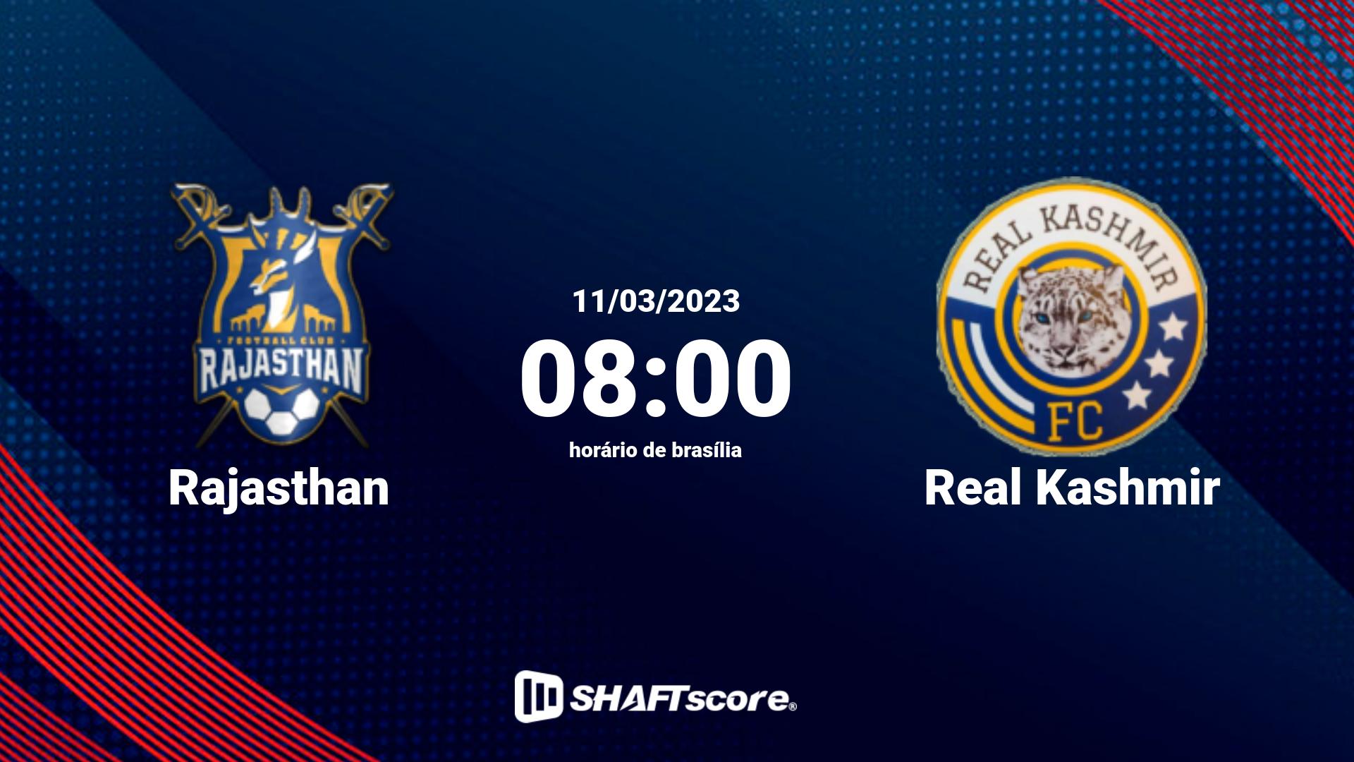 Estatísticas do jogo Rajasthan vs Real Kashmir 11.03 08:00